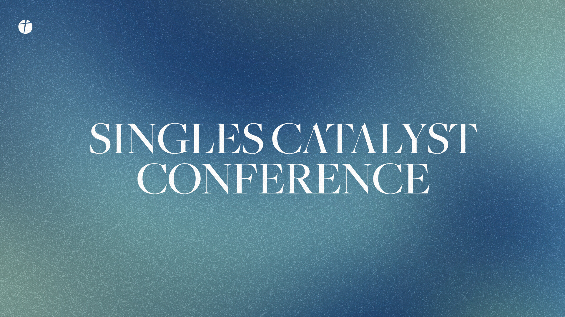 Singles Catalyst Conference