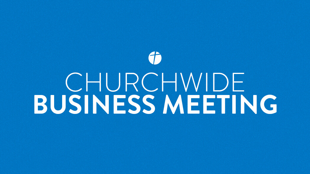 Churchwide Business Meeting