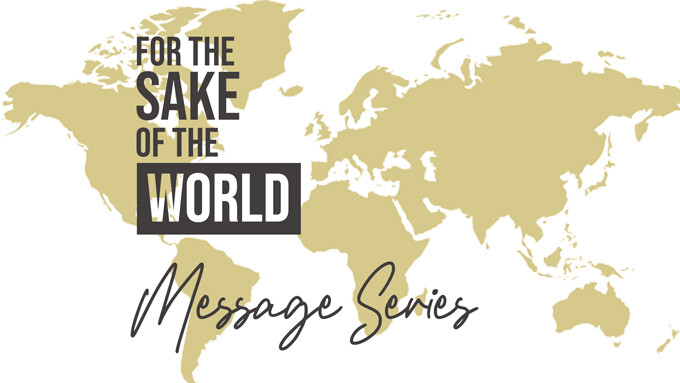 For the Sake of the World