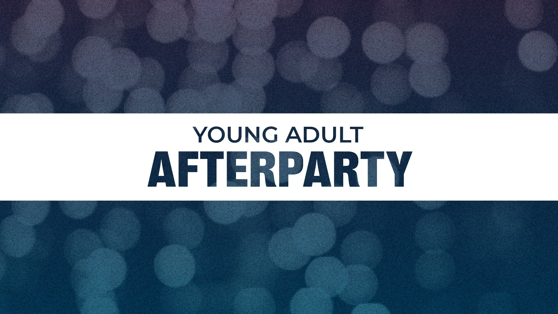 Young Adult Encounter Afterparty