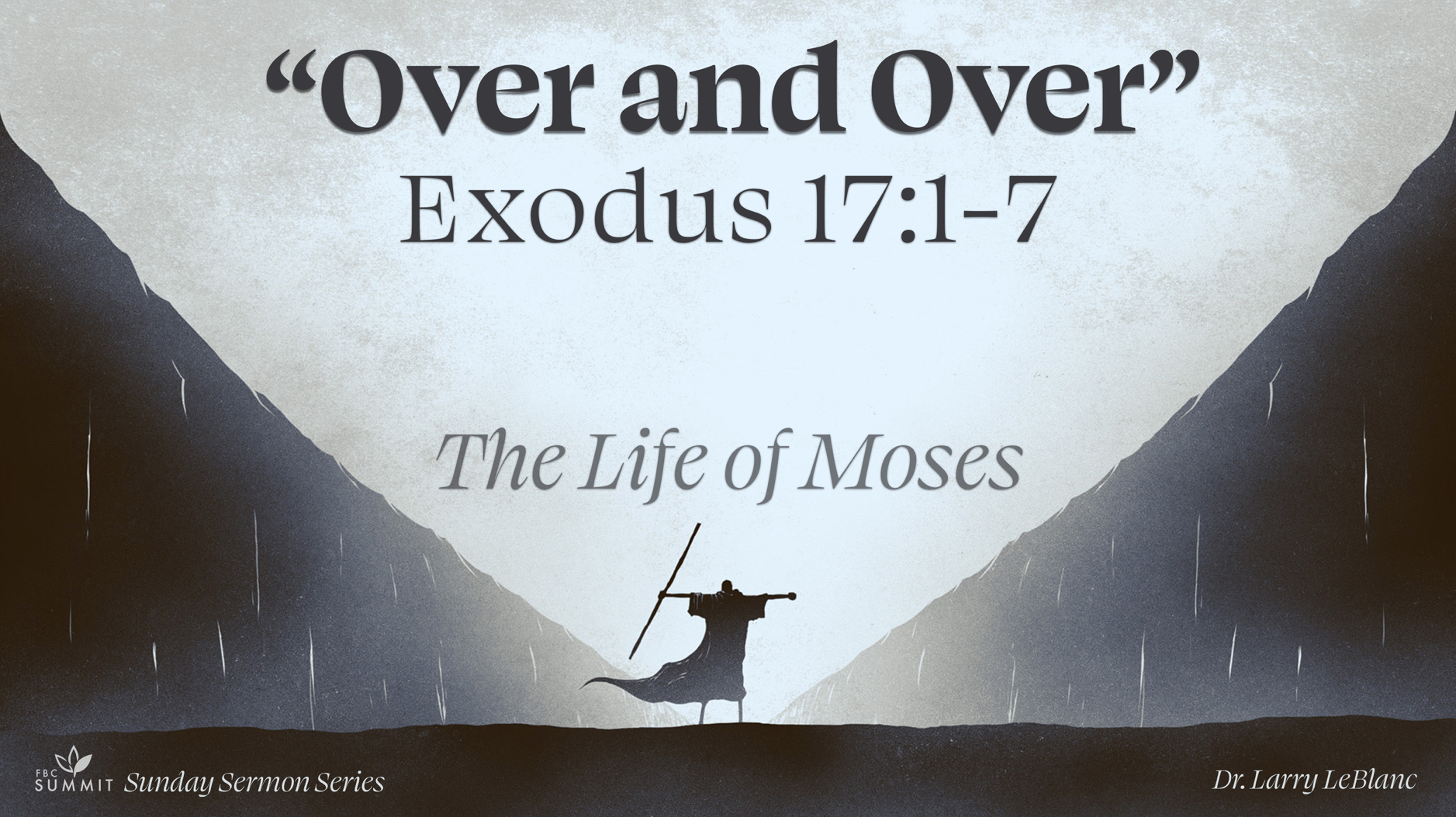 "Over and Over" Exodus 17:1-7