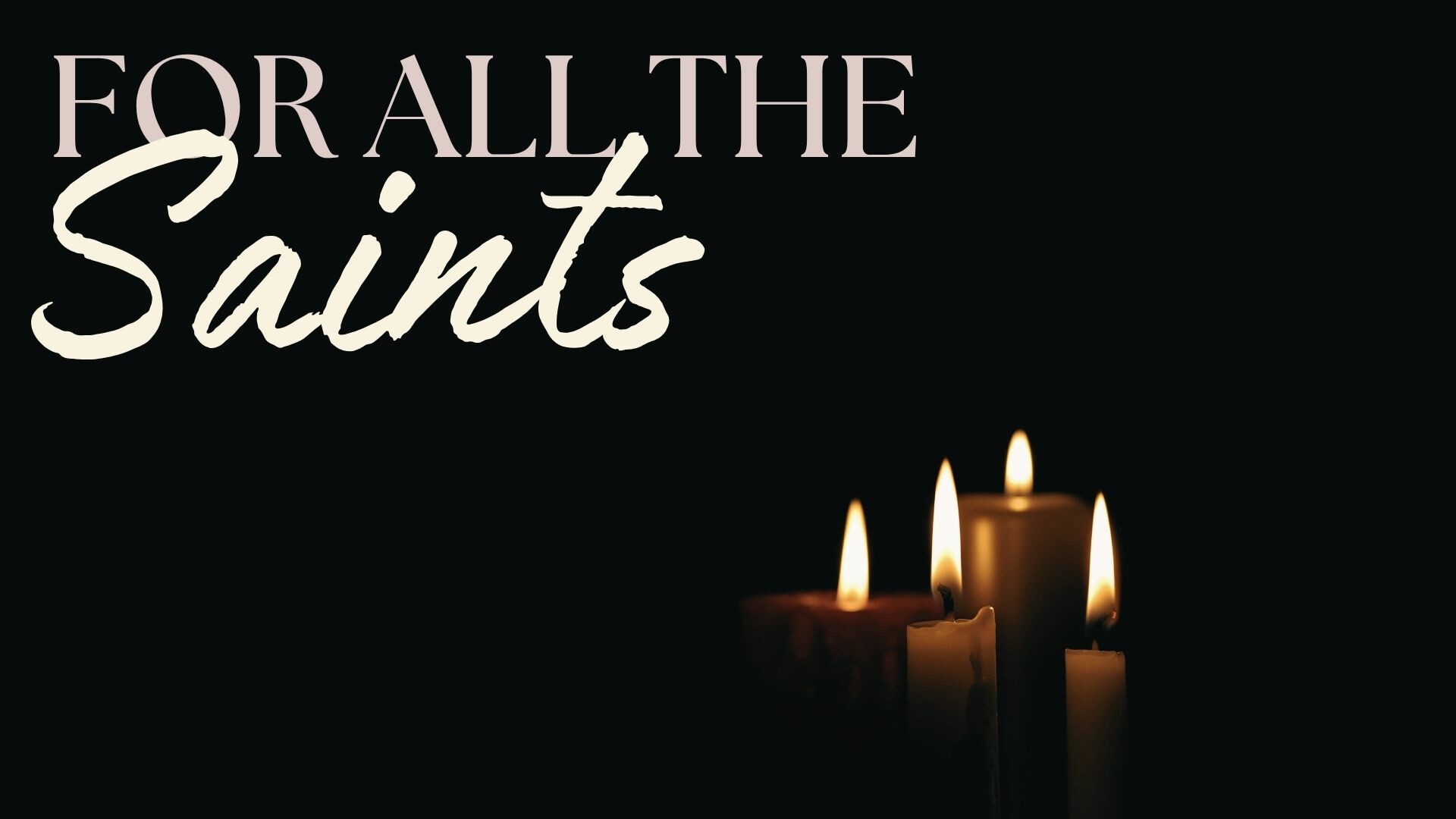 For All the Saints