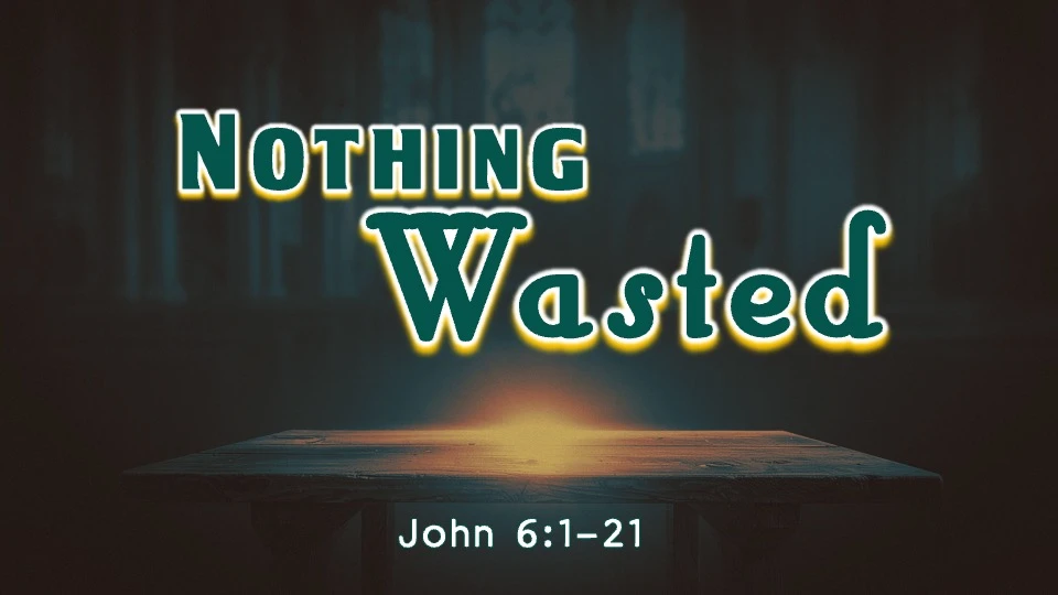 Nothing Wasted