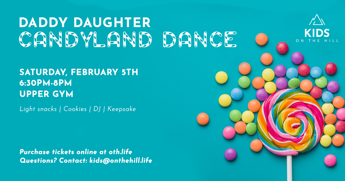Candyland Dance A Daddy Daughter Dance Church On The Hill