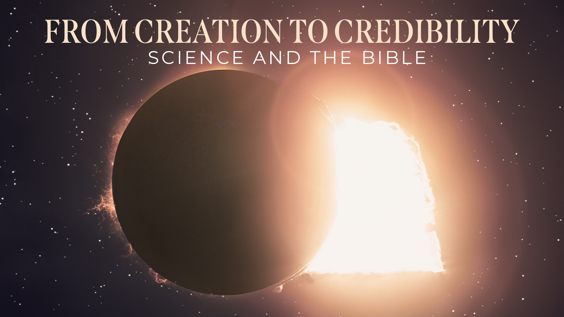 From Creation to Credibility: Science and the Bible