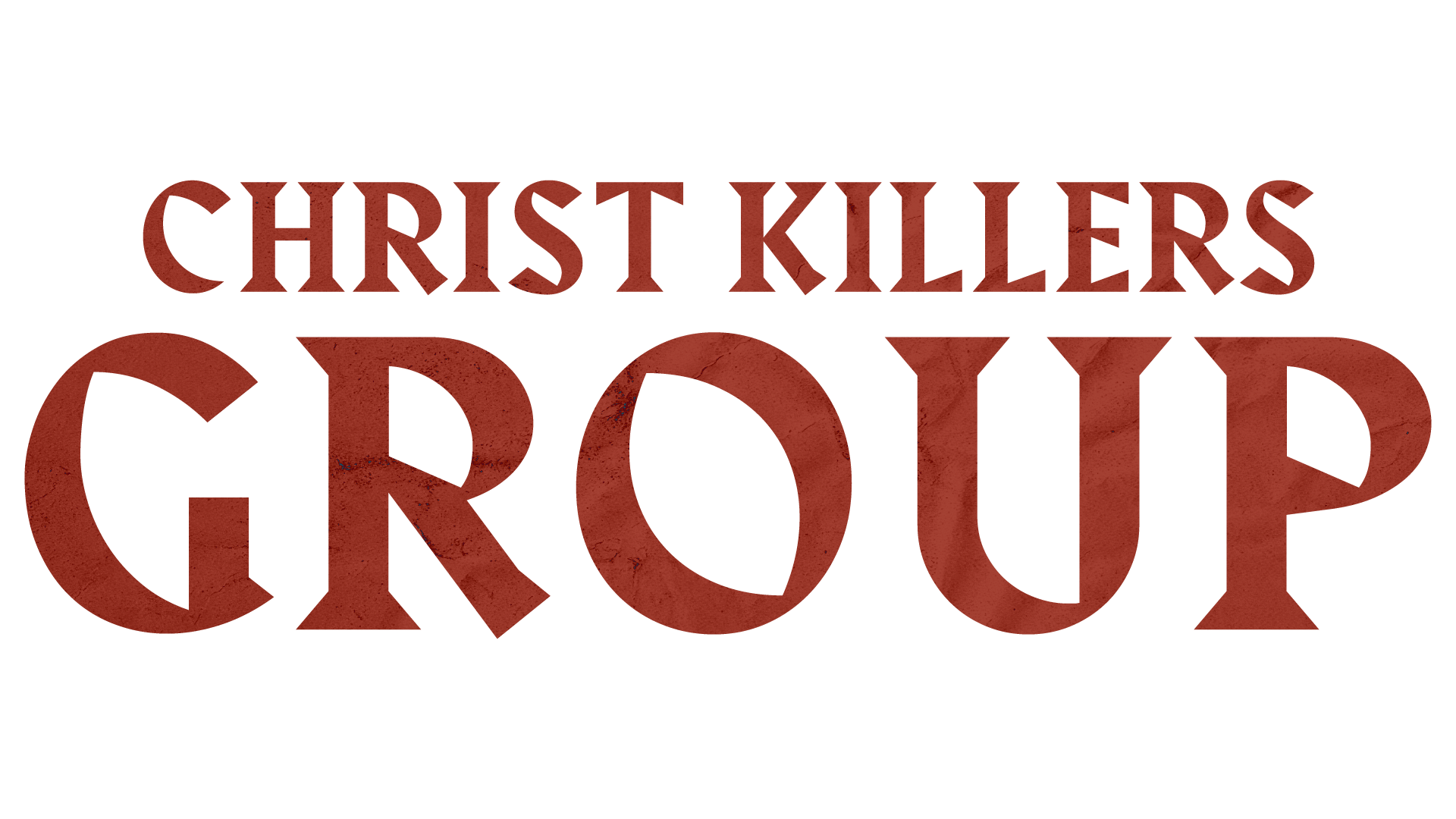 Christ Killers Short Term Group