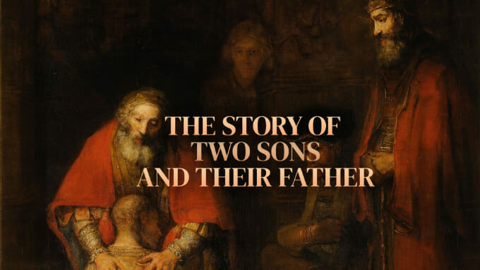 The Story of Two Sons and Their Father