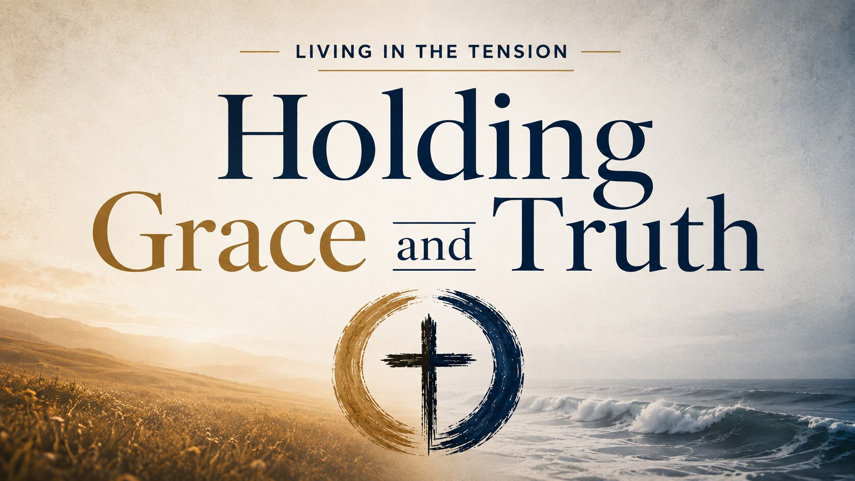 Holding Grace and Truth!