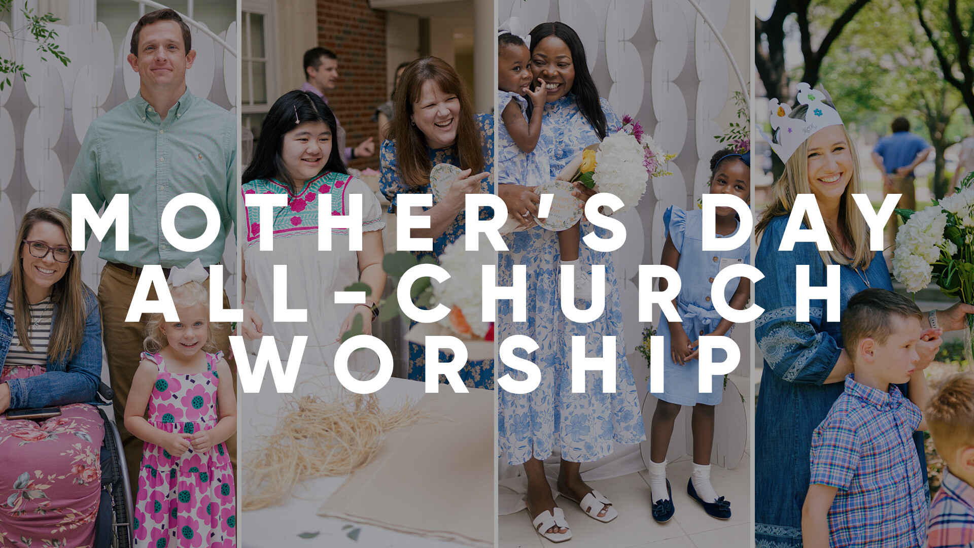 Mother's Day All-Church Worship