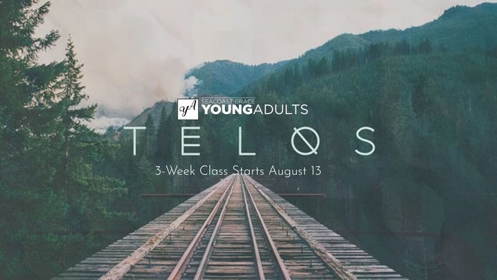 Young Adults Class: Telos