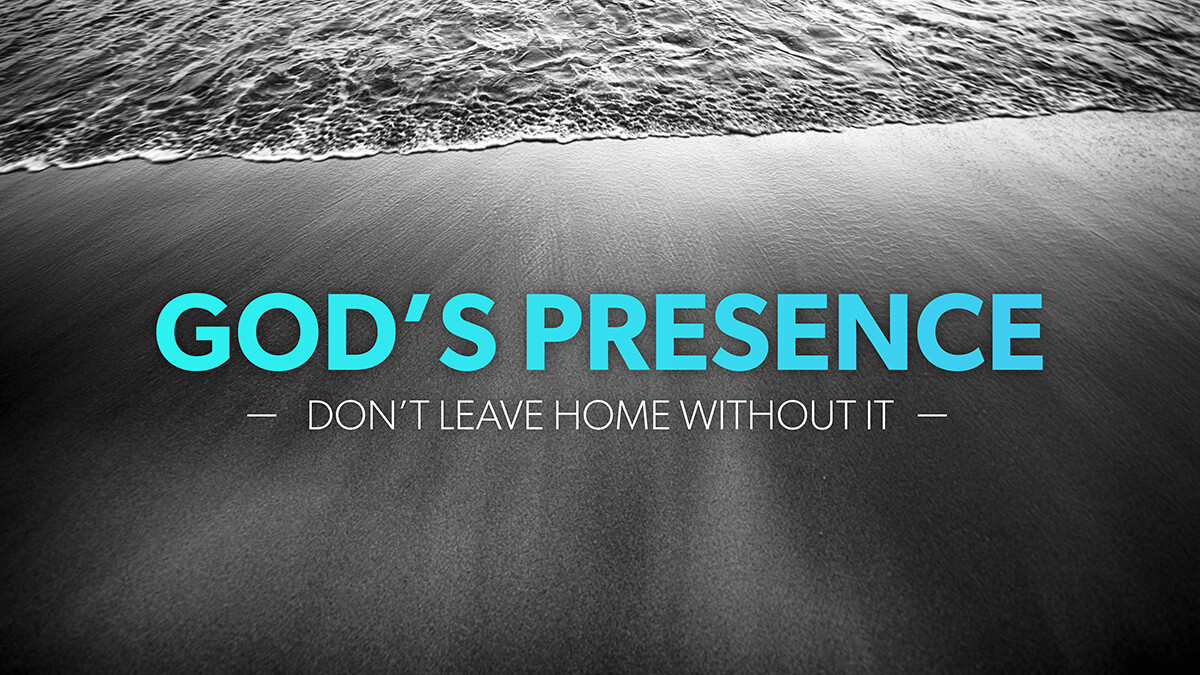 God's Presence - Don't Leave Home Without It (Audio)