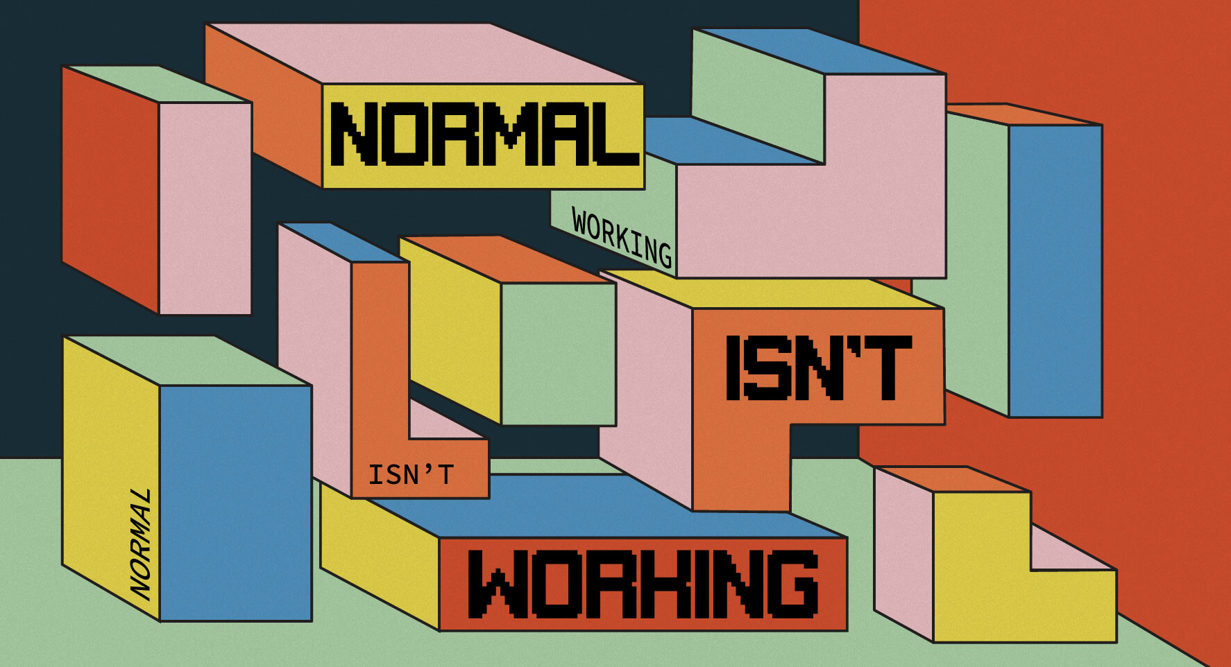 Normal Isn’t Working