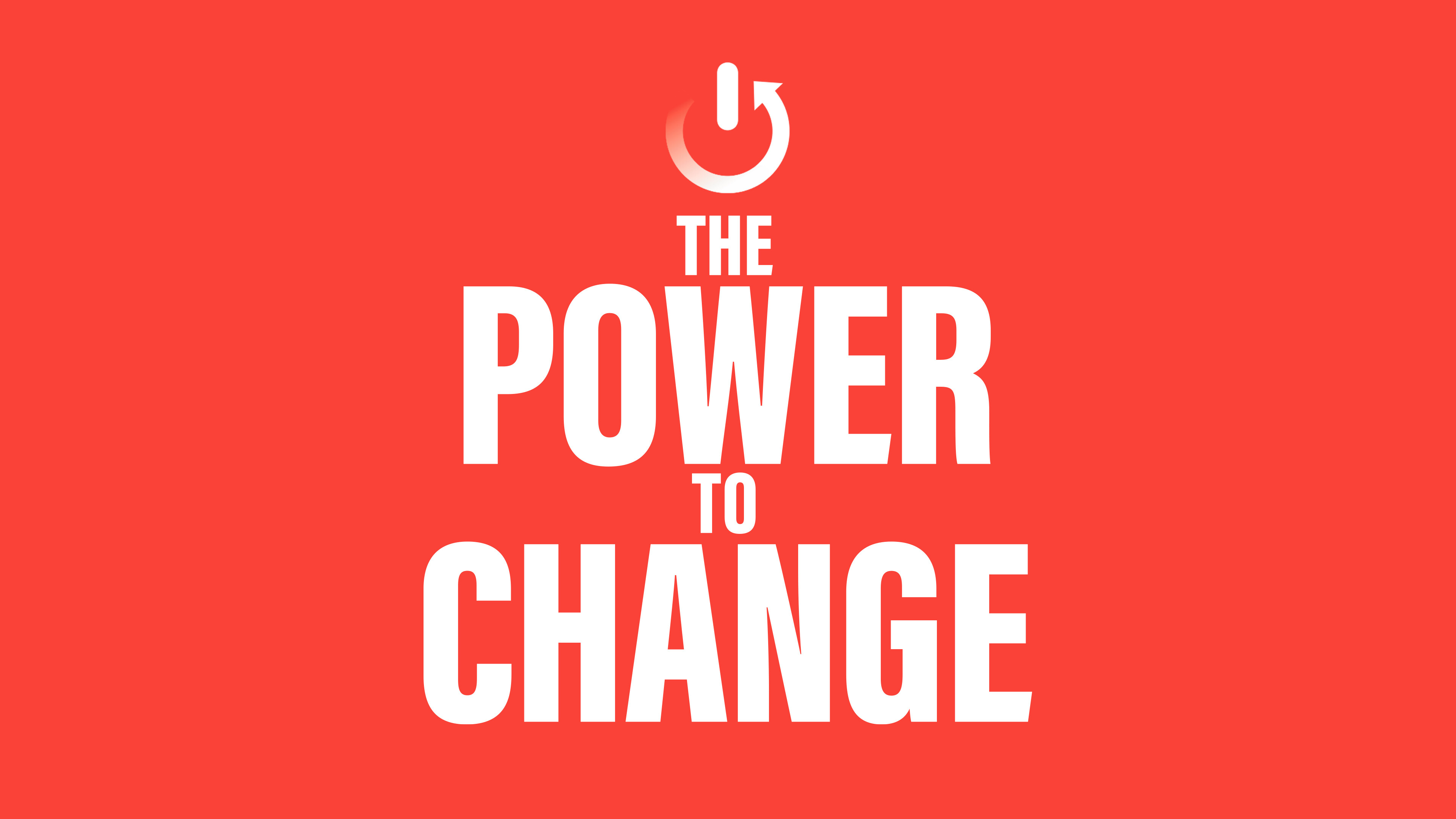 The Power to Change Part 4
