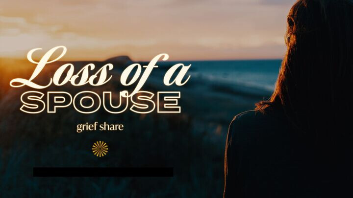 GriefShare: Loss of Spouse