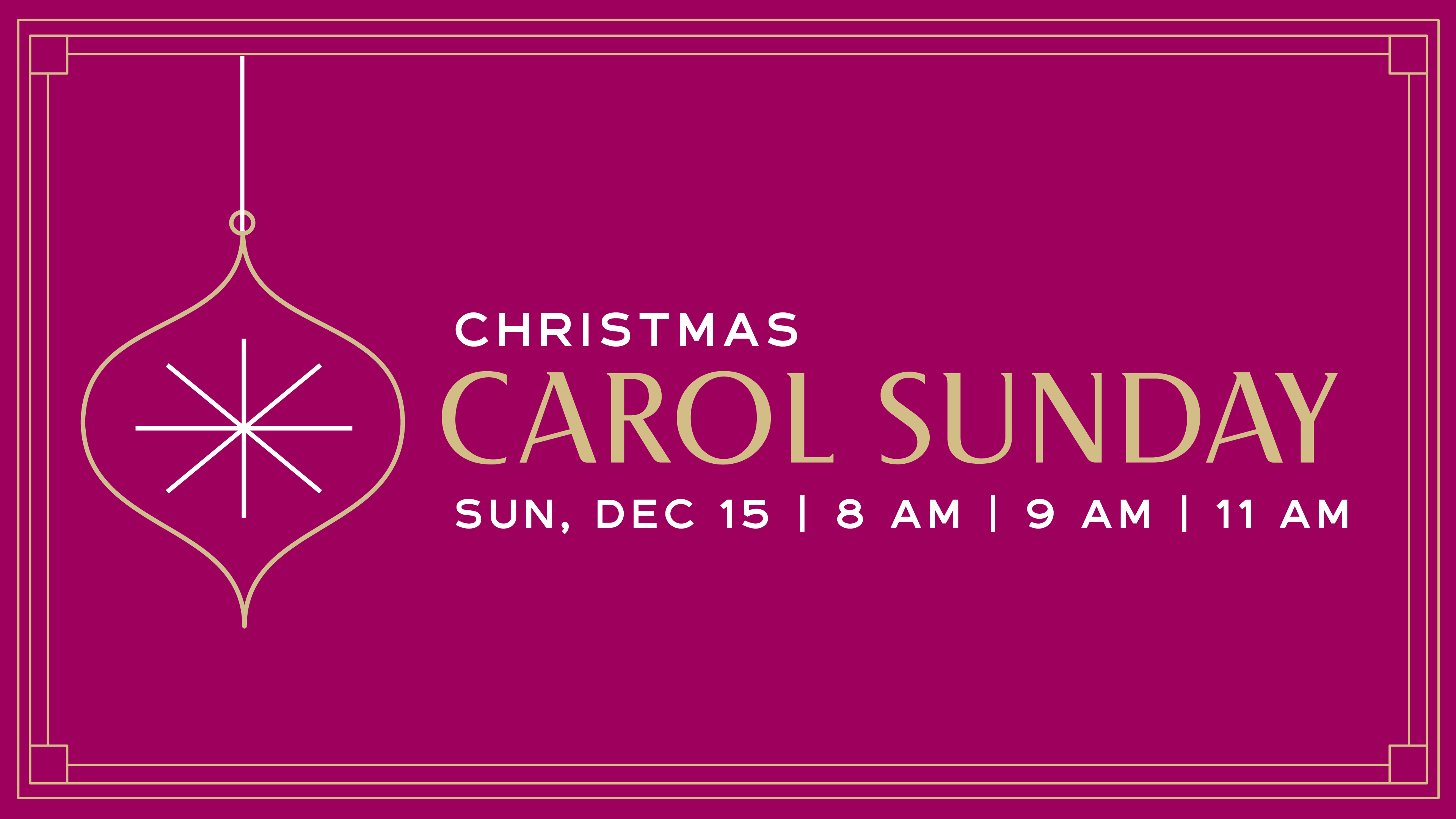 Christmas Carol Sunday - 11 AM