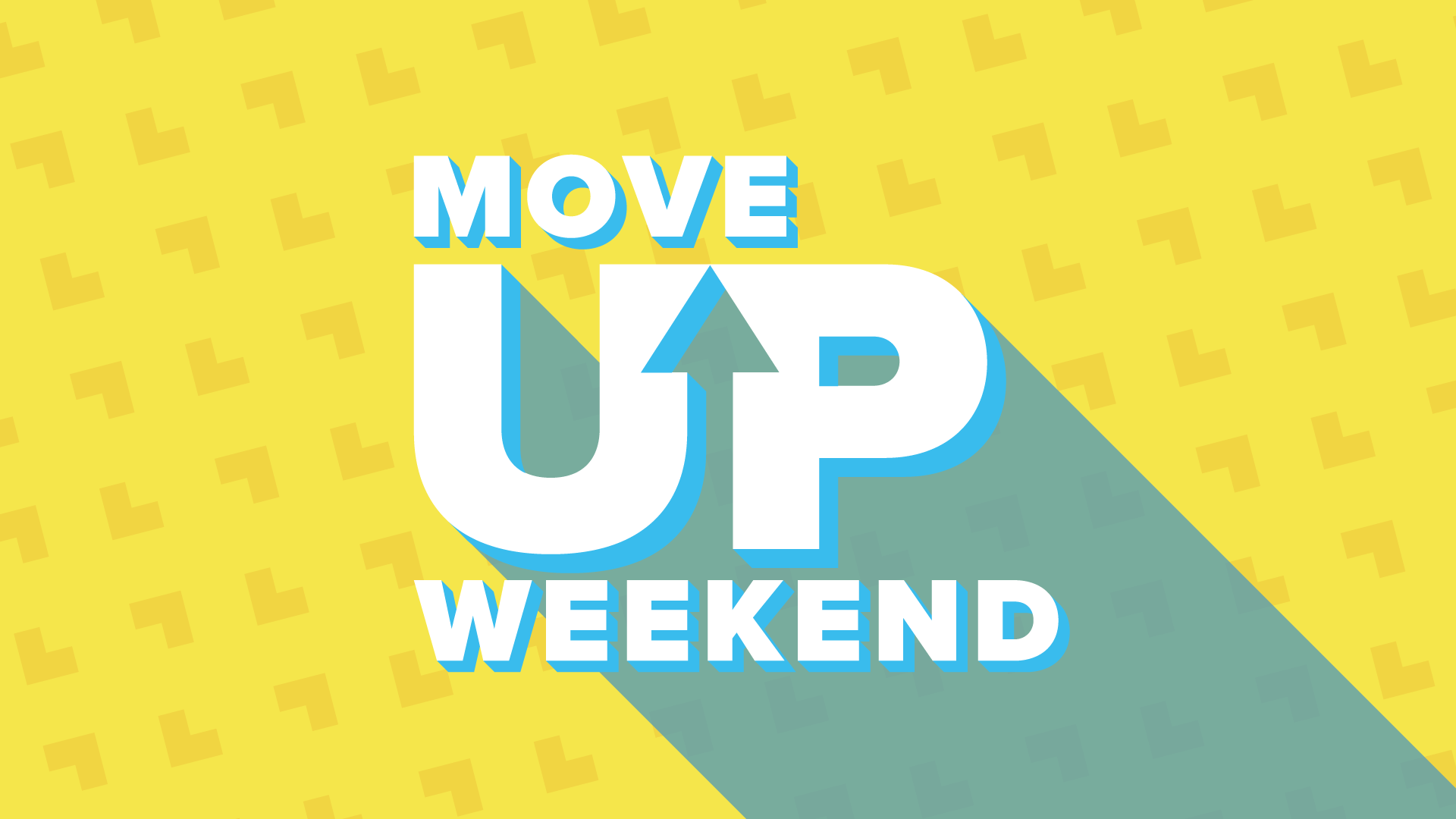 Move Up Weekend