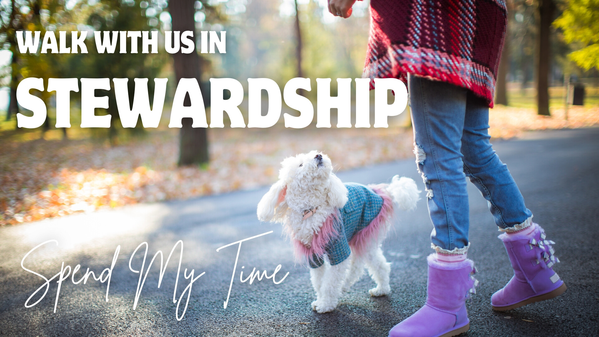 Walk With Us in Stewardship: Spend My Time