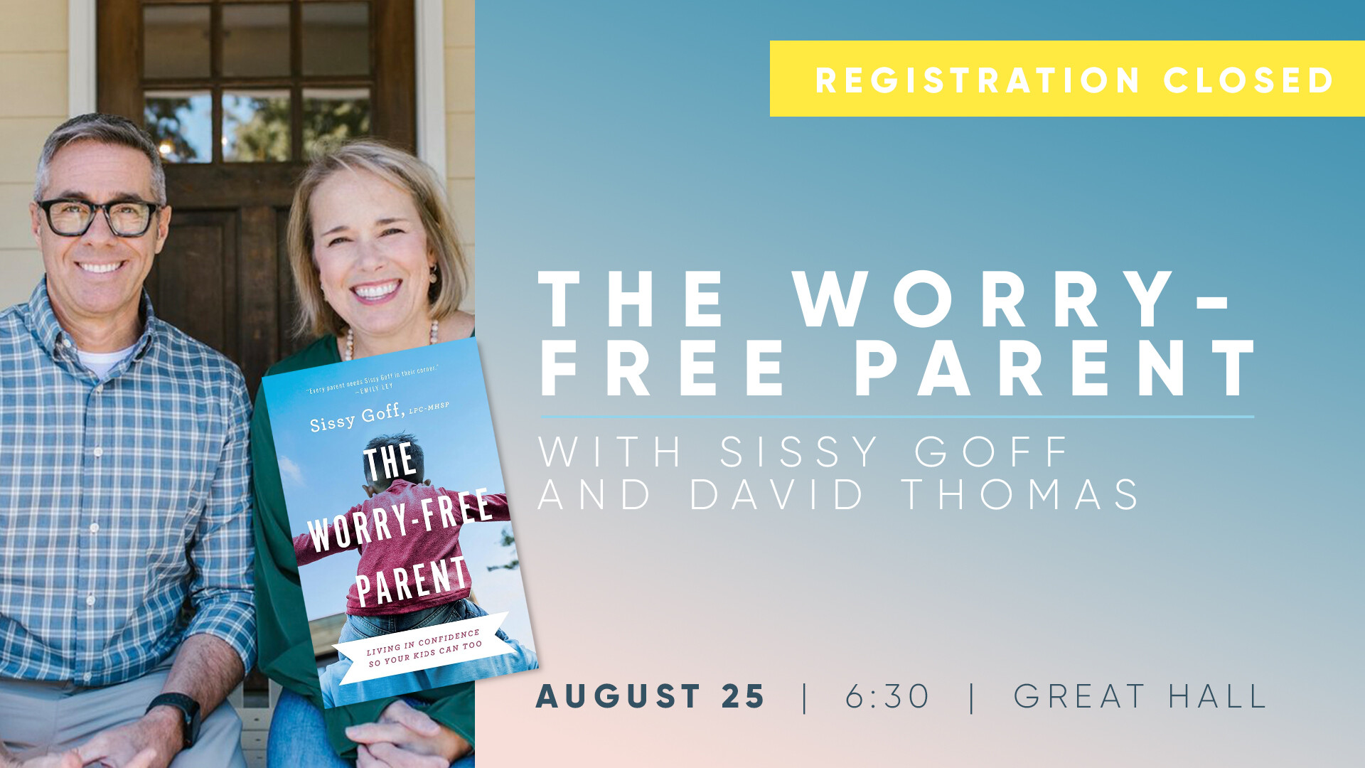 The Worry-Free Parent with Sissy Goff and David Thomas