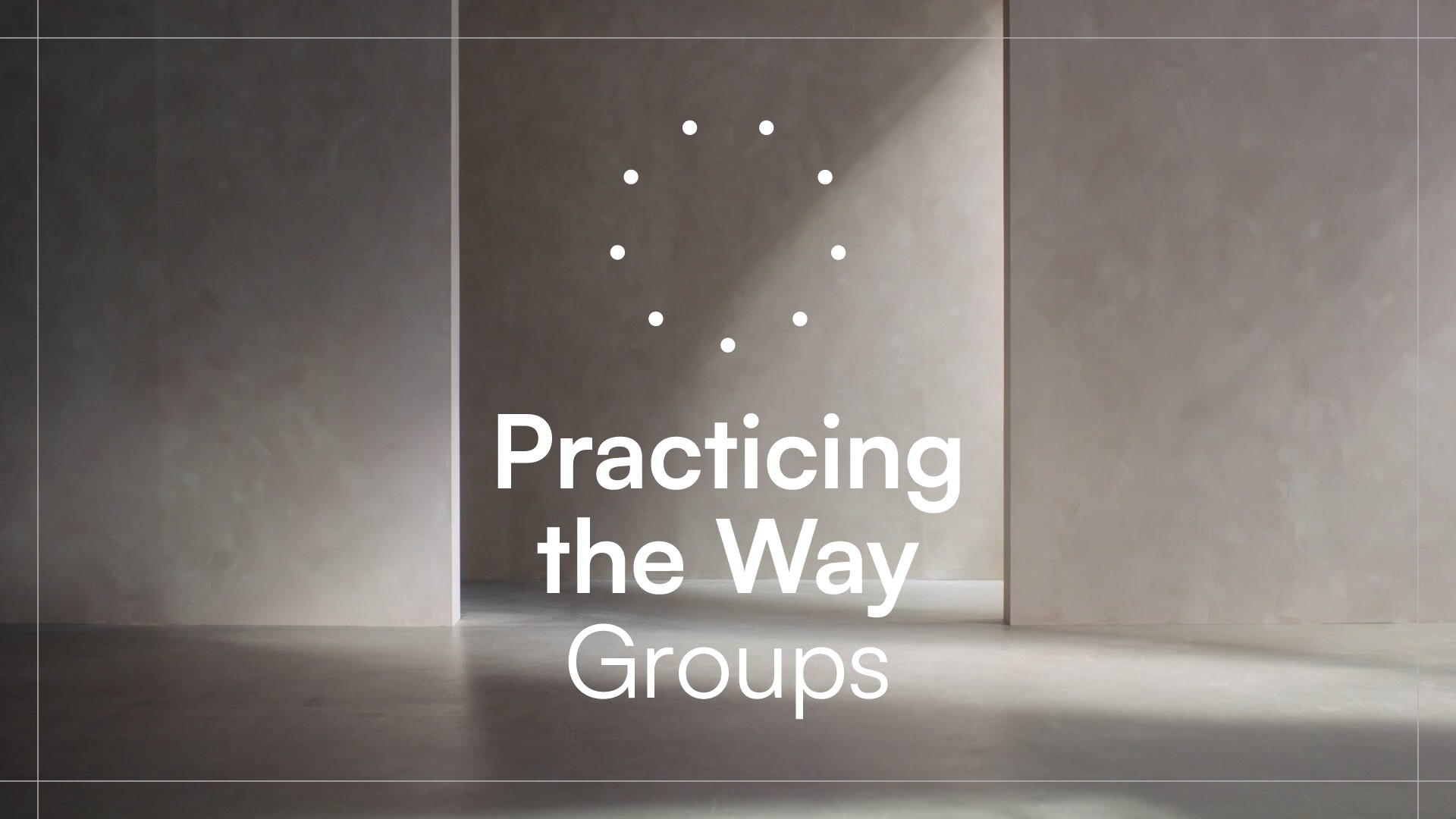 Practicing the Way Adult Group 