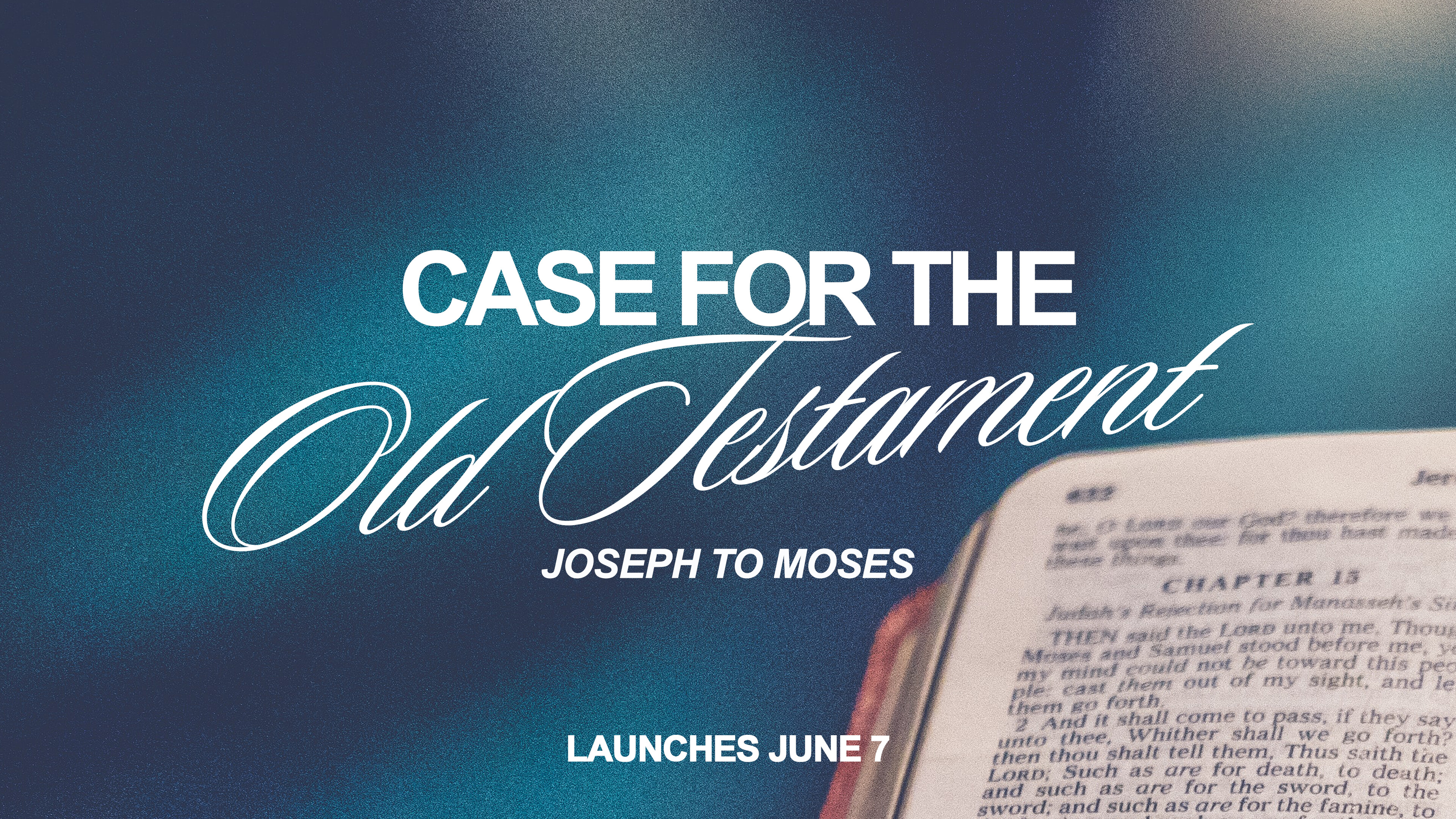A Case for the Old Testament: Joseph to Moses