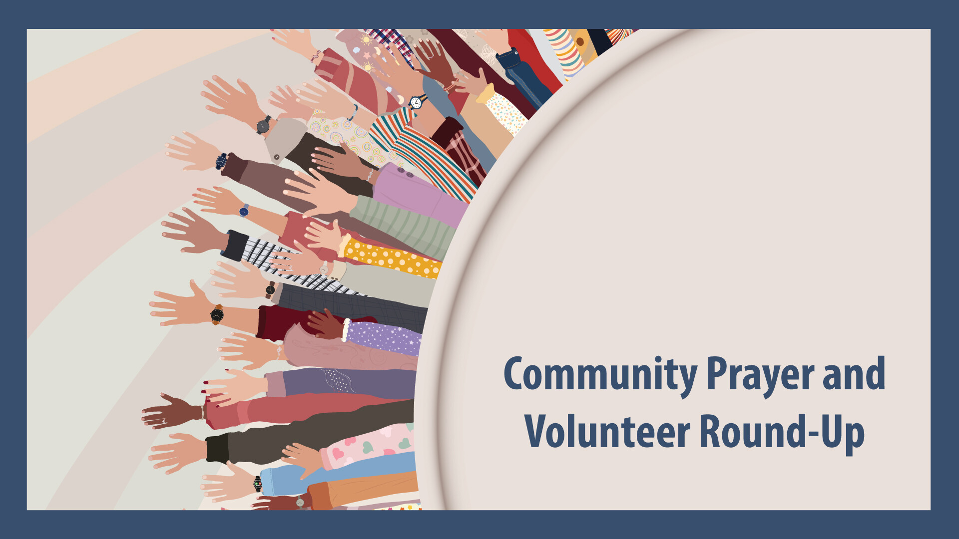 Community Prayer & Volunteer Round-Up - Sanctuary, Fellowship Hall