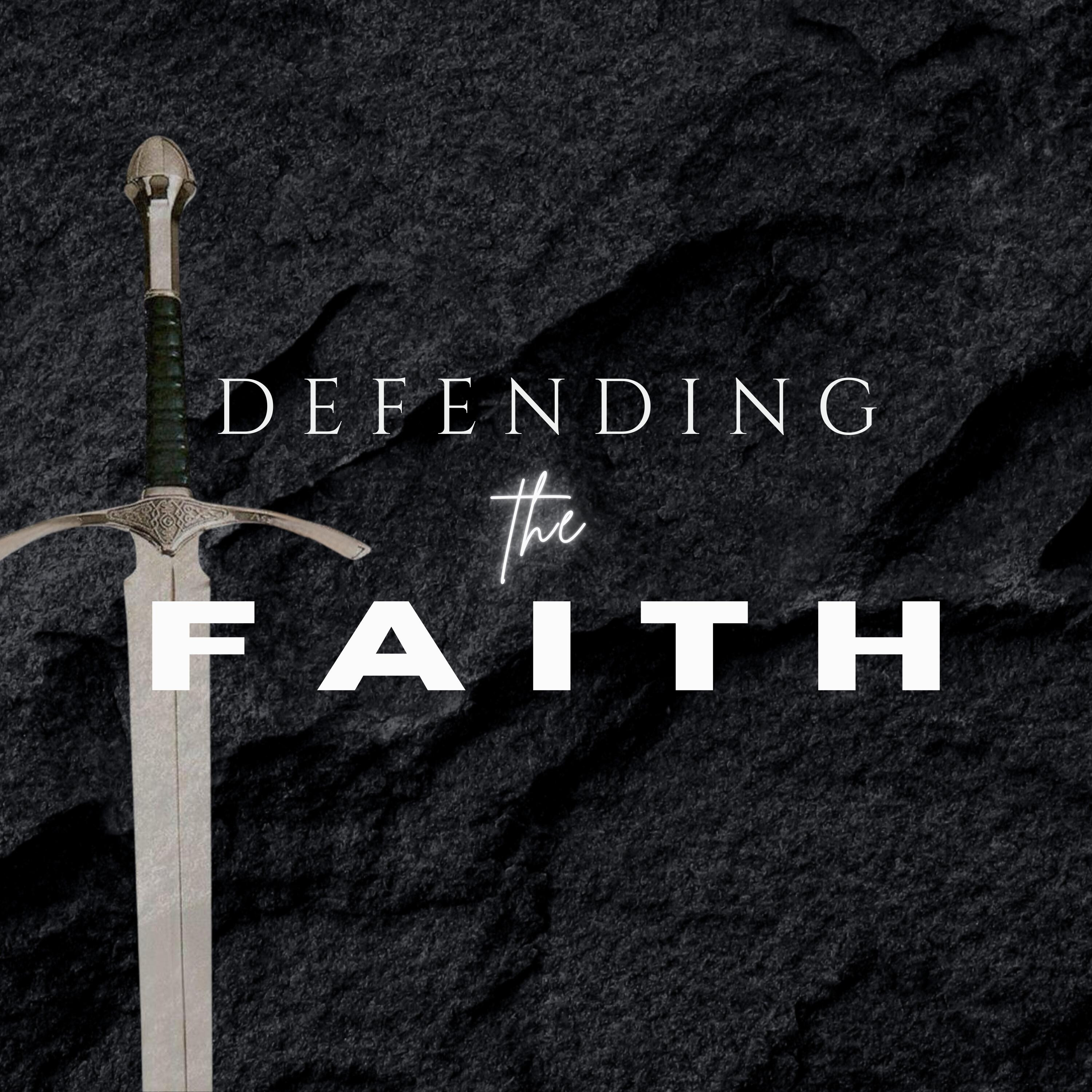 Defending the Faith Part 2 episode artwork