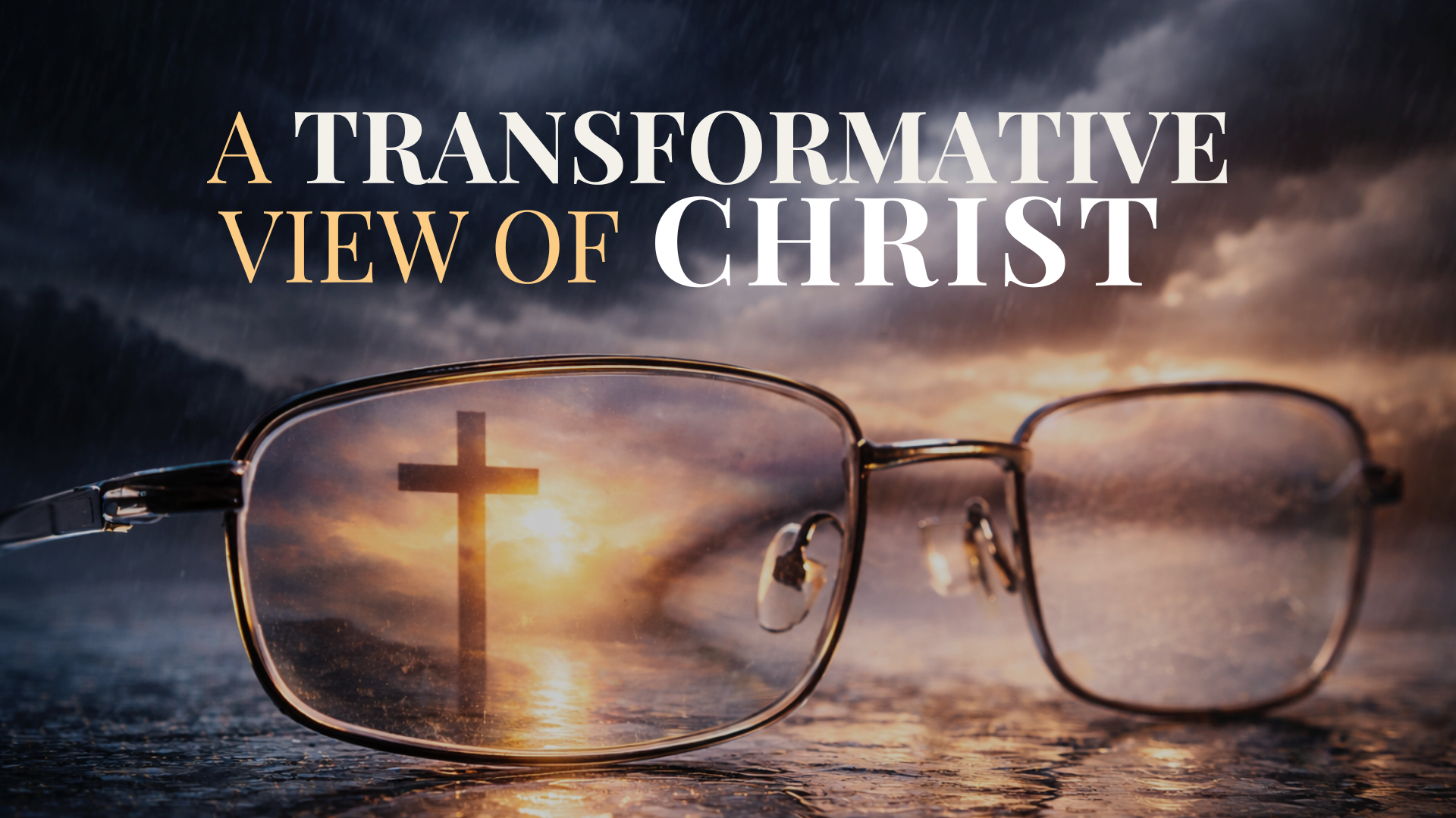 A Transformative View of Christ