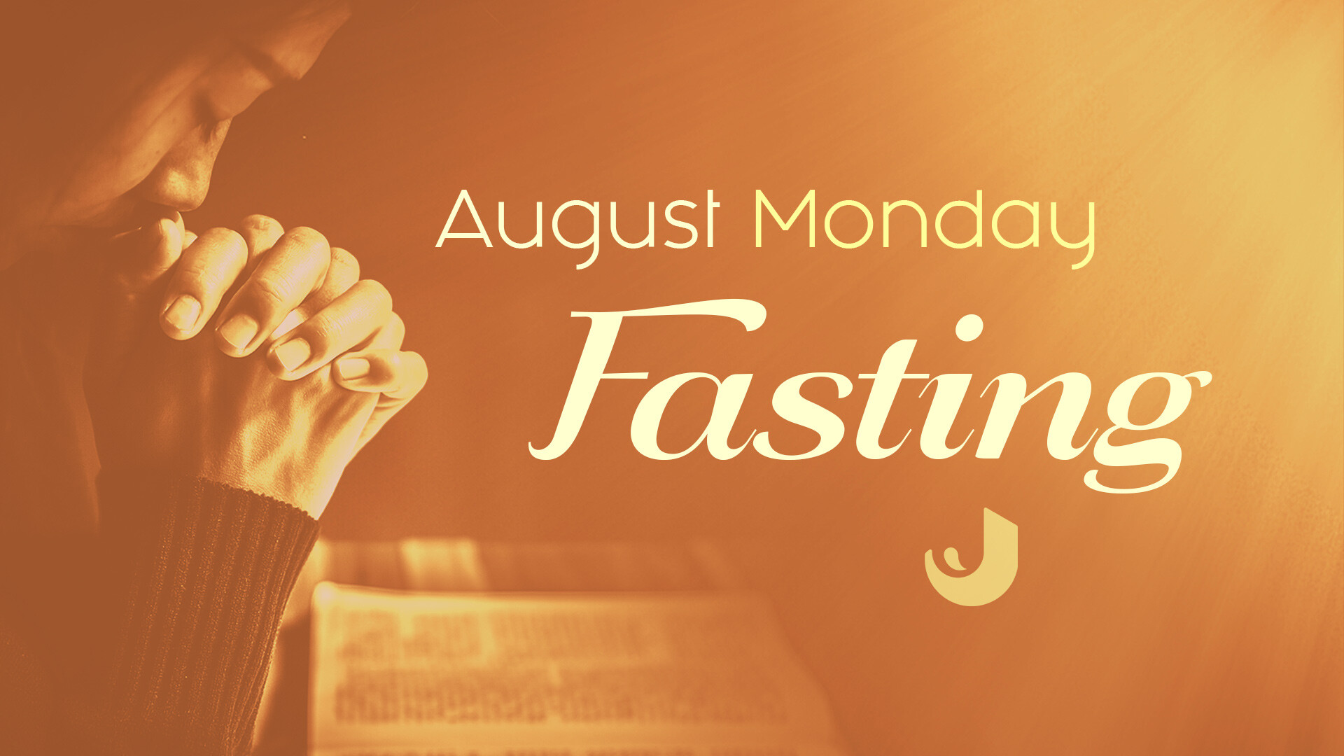 August Monday Fasting