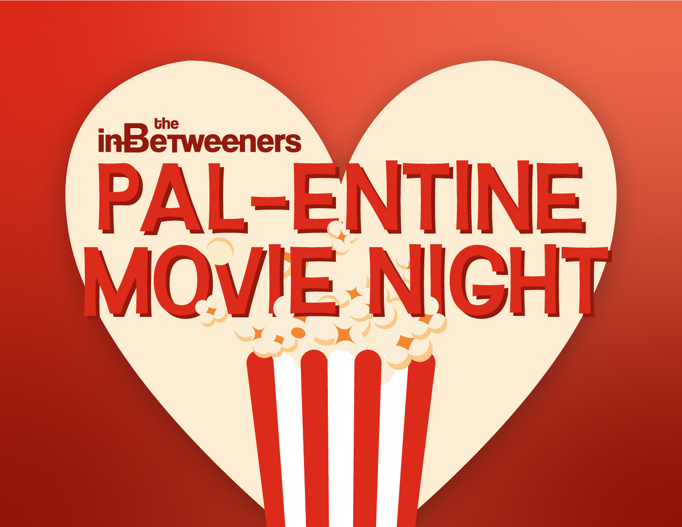 InBetweeners: Pal-entine Movie Night