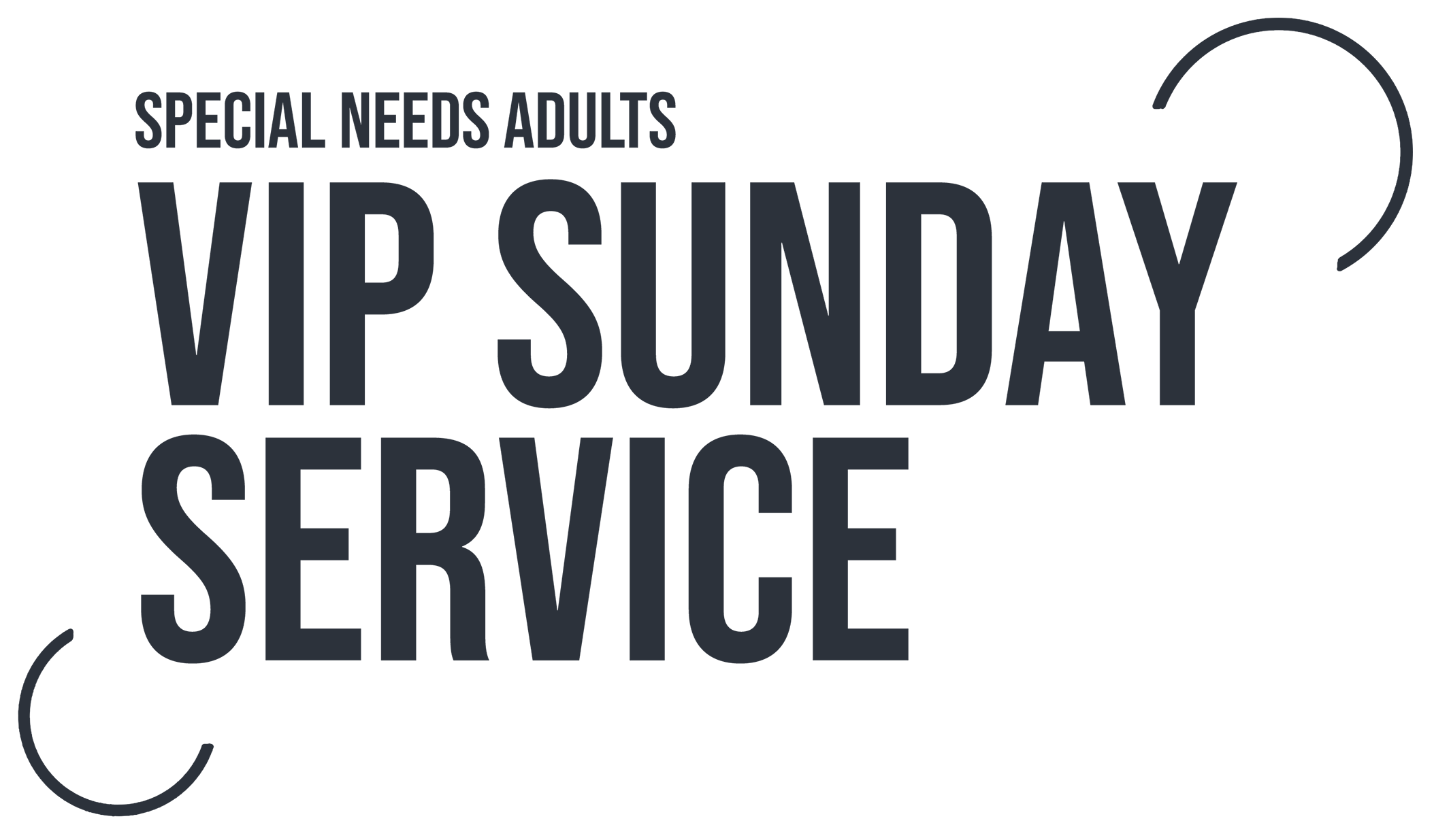 Special Needs Adults VIP Service