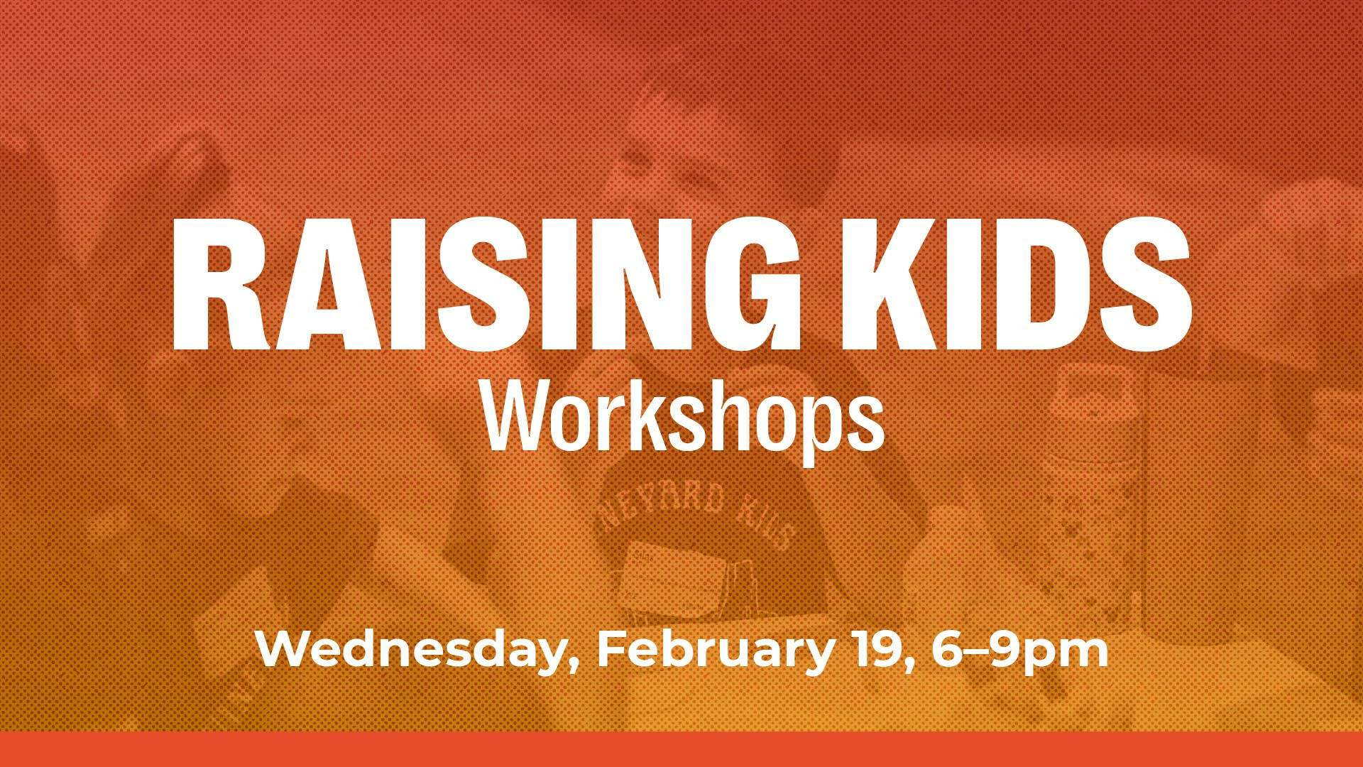 Raising Kids Workshops 