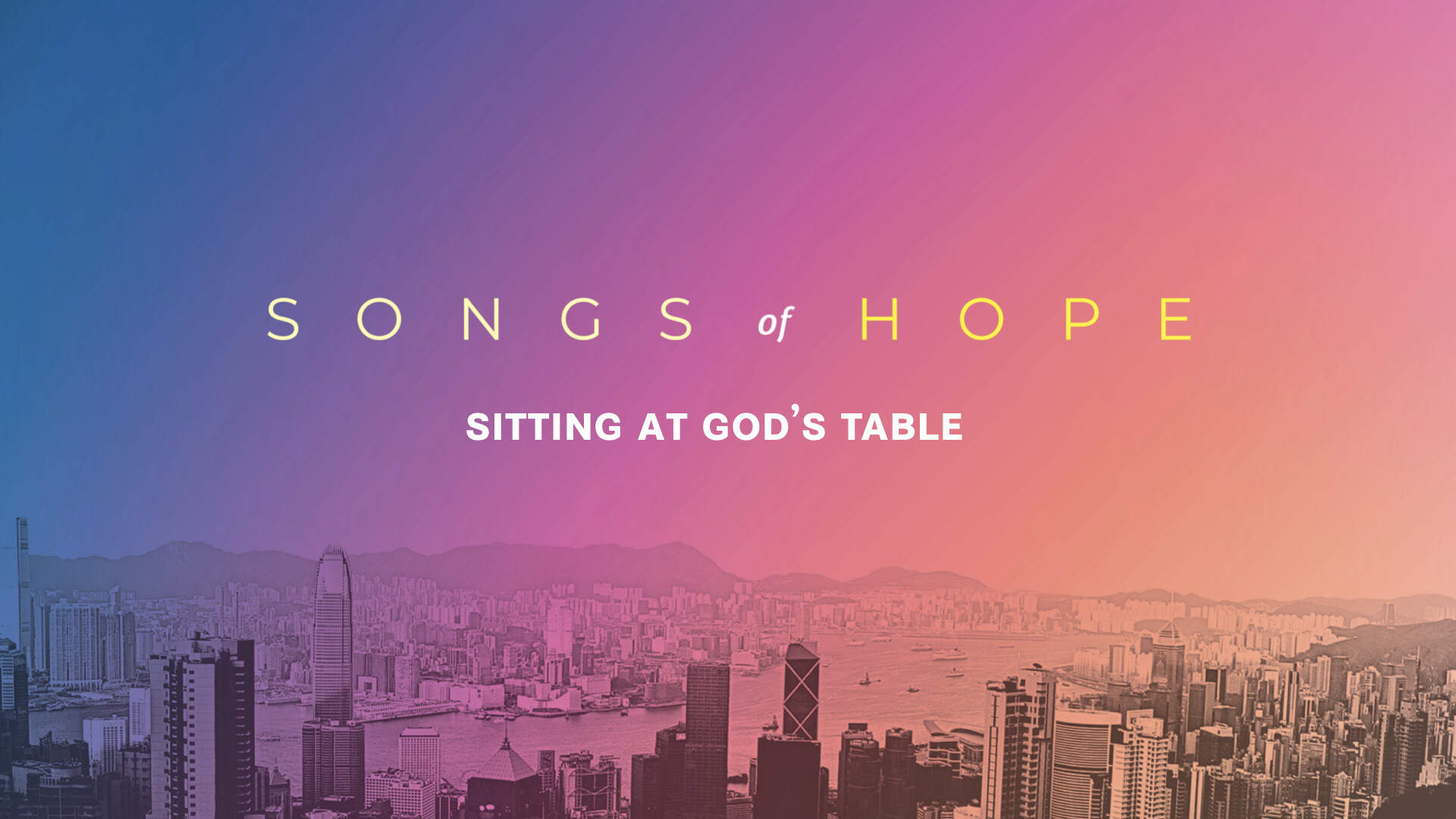 Songs of Hope: Sitting At God's Table (Audio) episode artwork