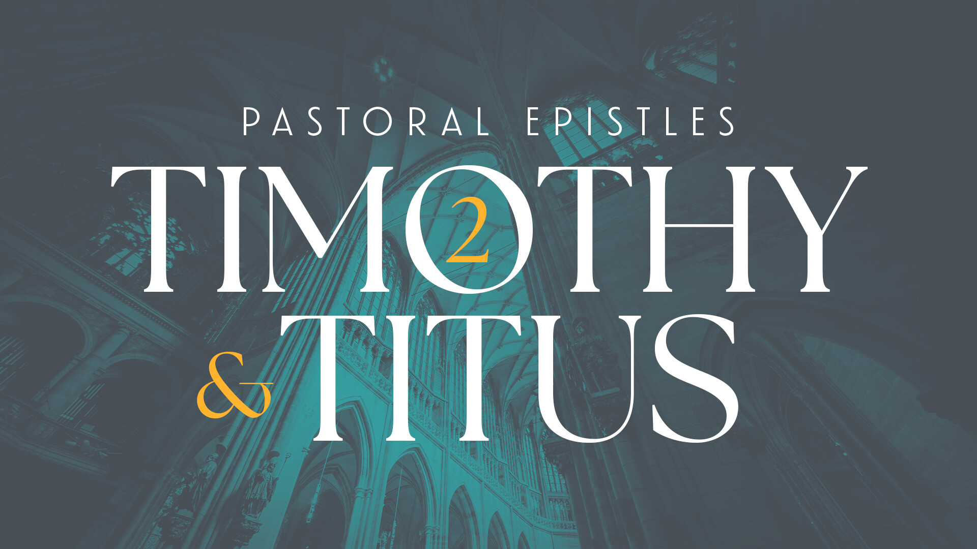 Pastoral Epistles: 2 Timothy & Titus