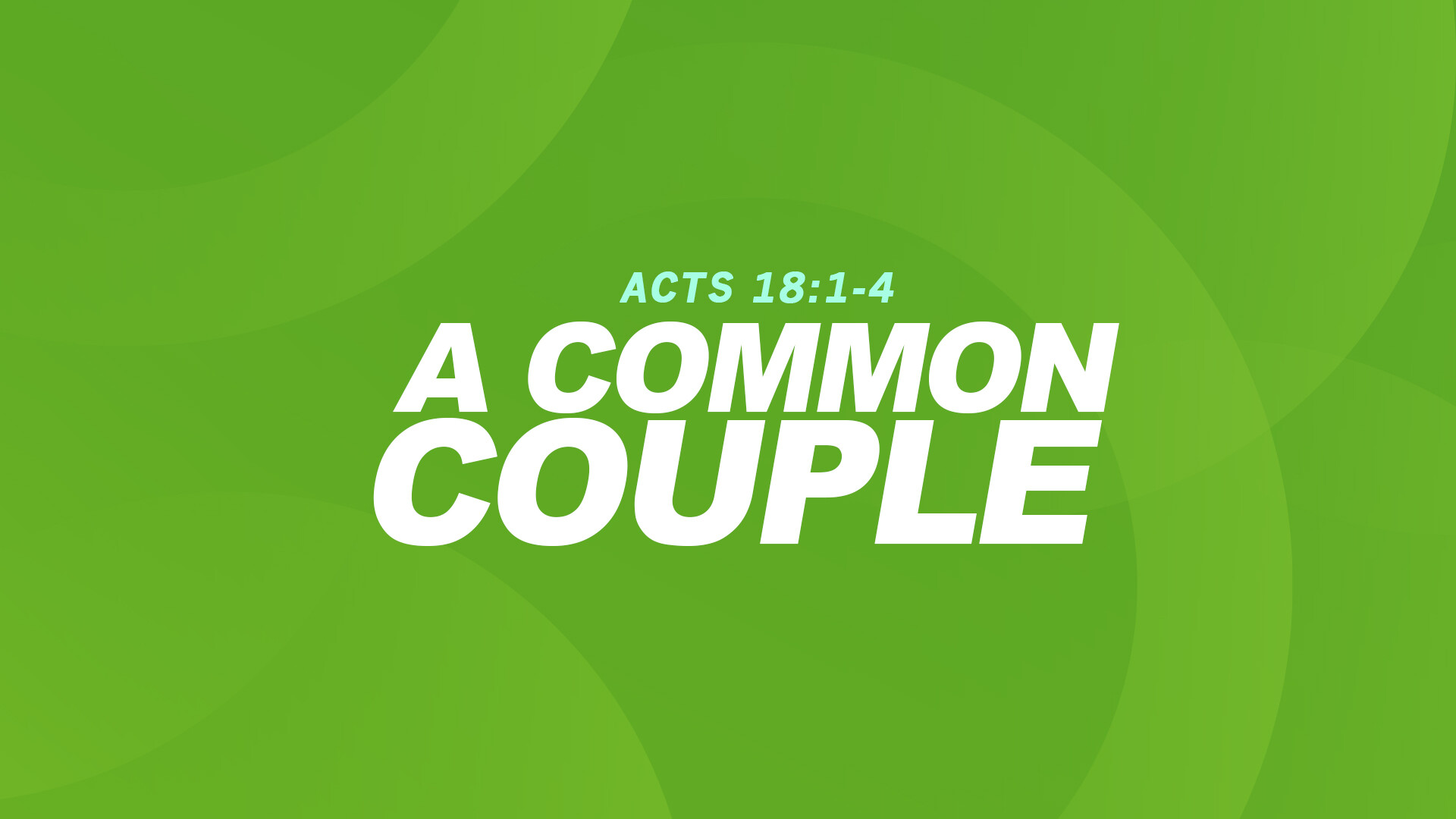 A Common Couple - Aquila & Prisca