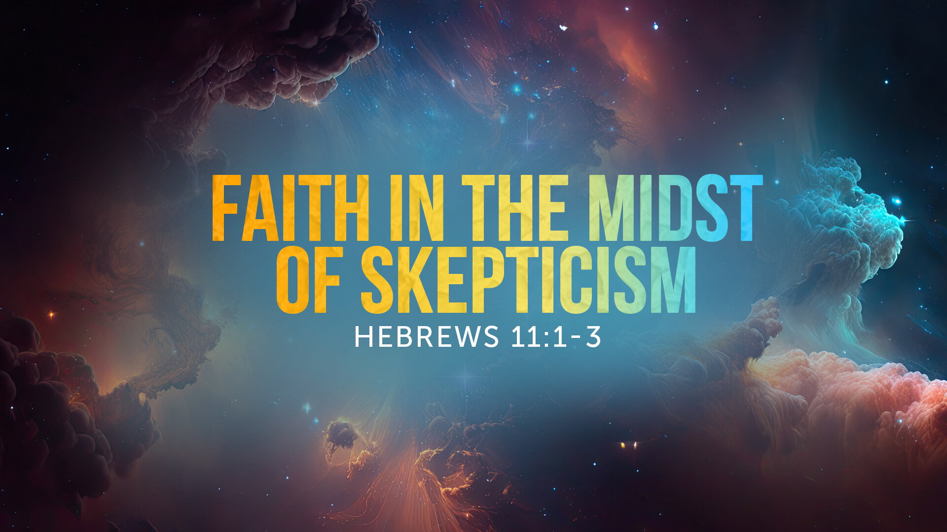 Faith In the Midst of Skepticism