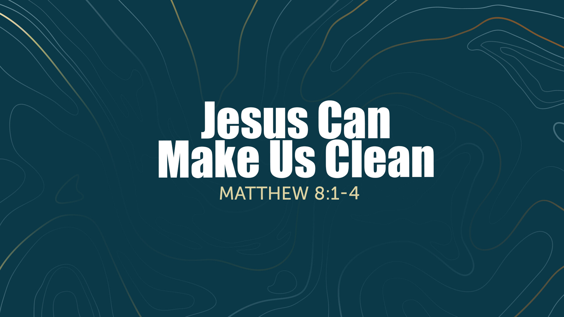 Jesus Can Make Us Clean