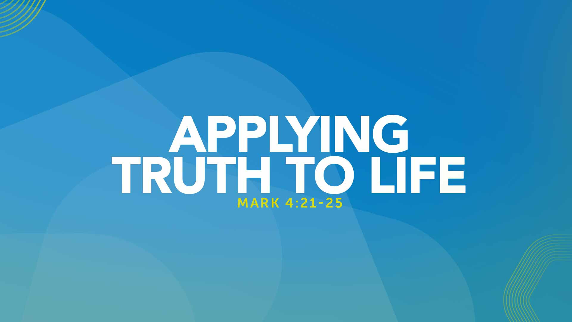 Applying Truth to Life