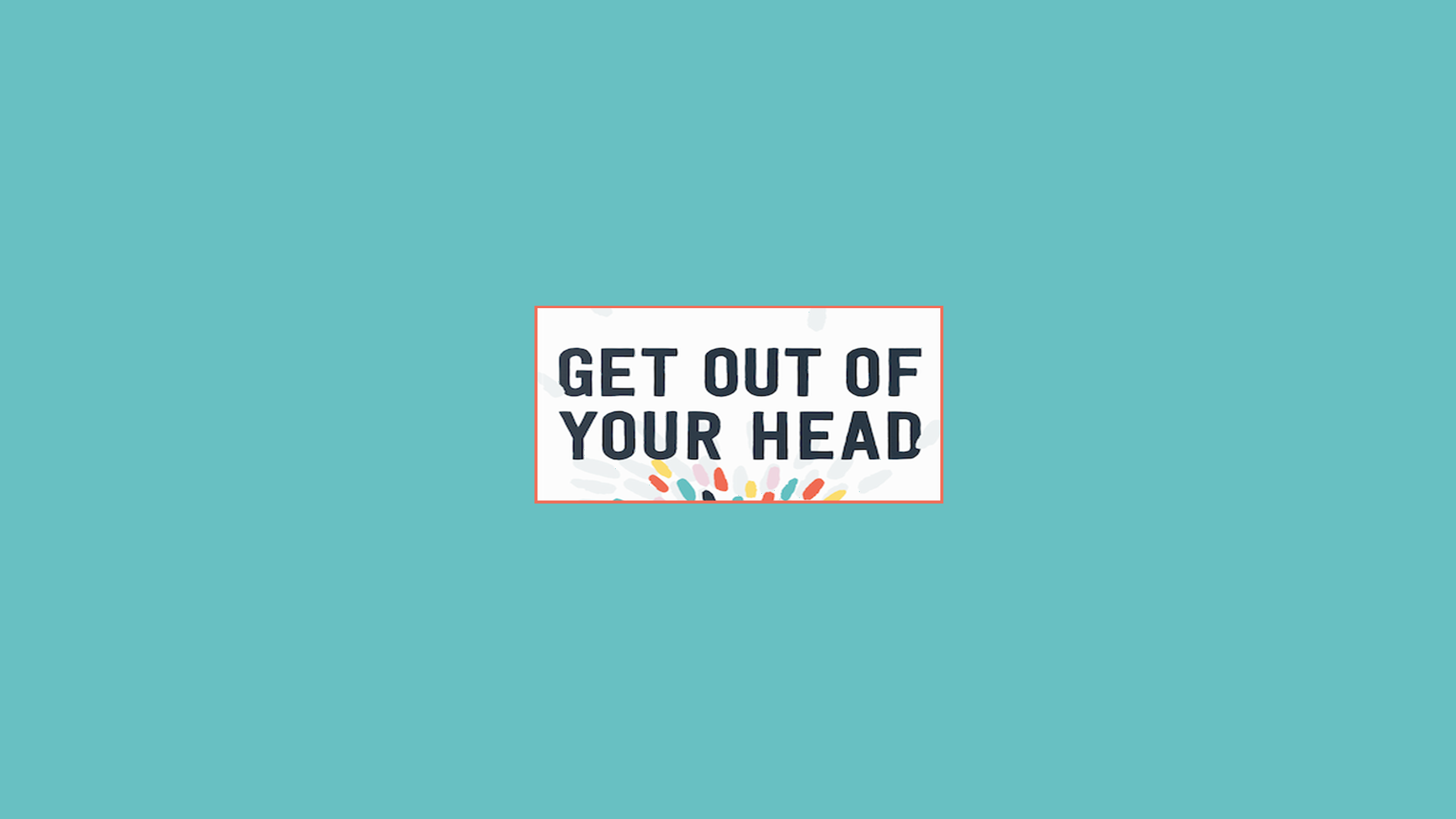 Bible Studies And Classes Northern Hills United Methodist Church   Get Out Of Your Head Banner 24 