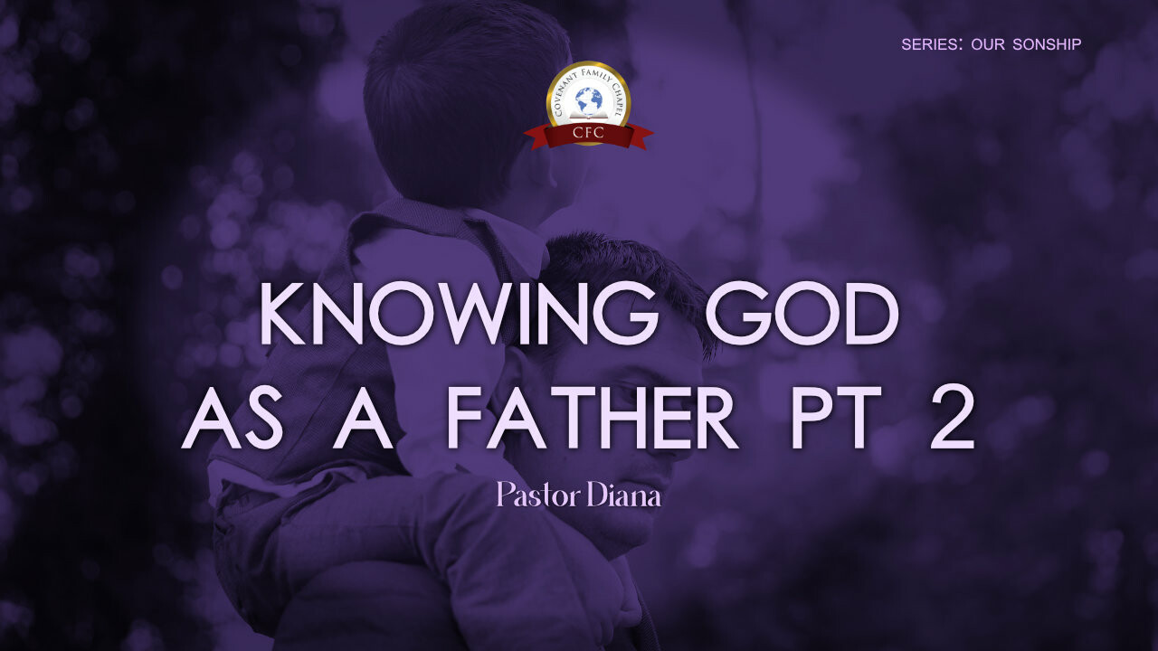 Knowing God as a Father Pt 2