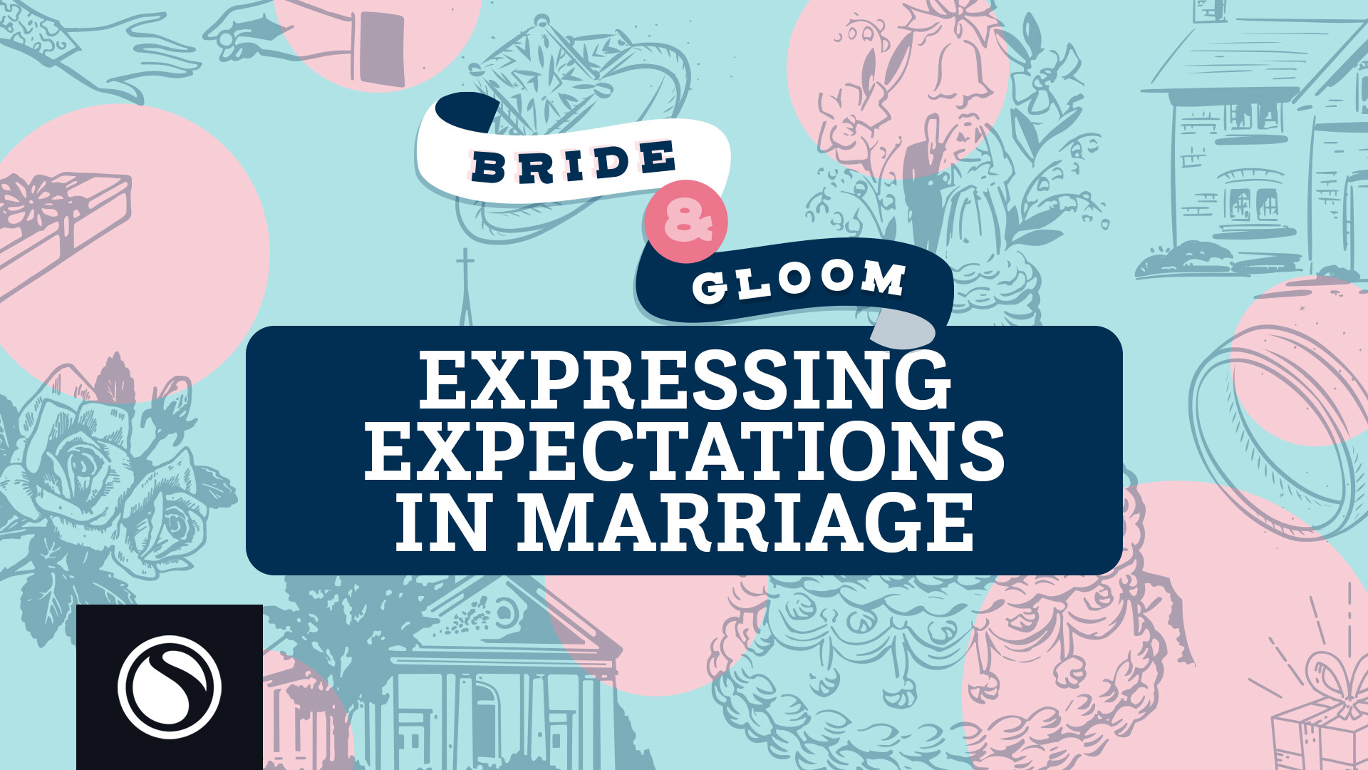 Watch Bride & Gloom - Expressing Expectations In Marriage