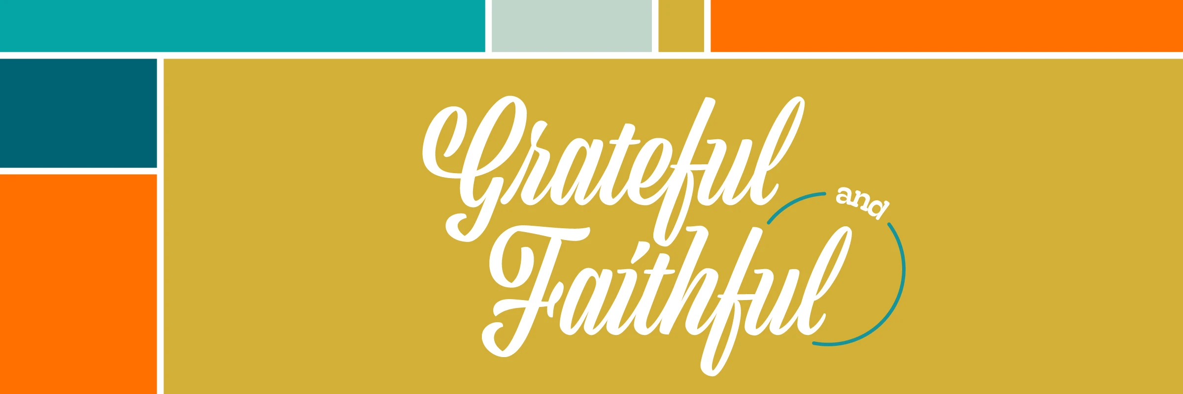 Grateful and Faithful