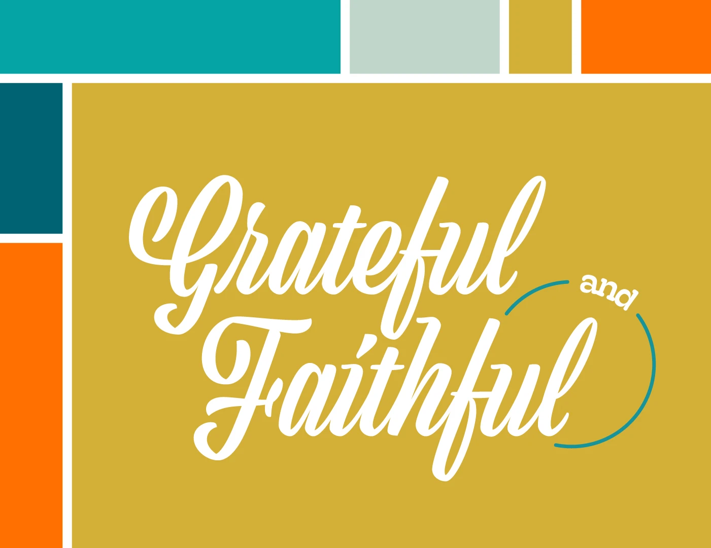 Grateful and Faithful