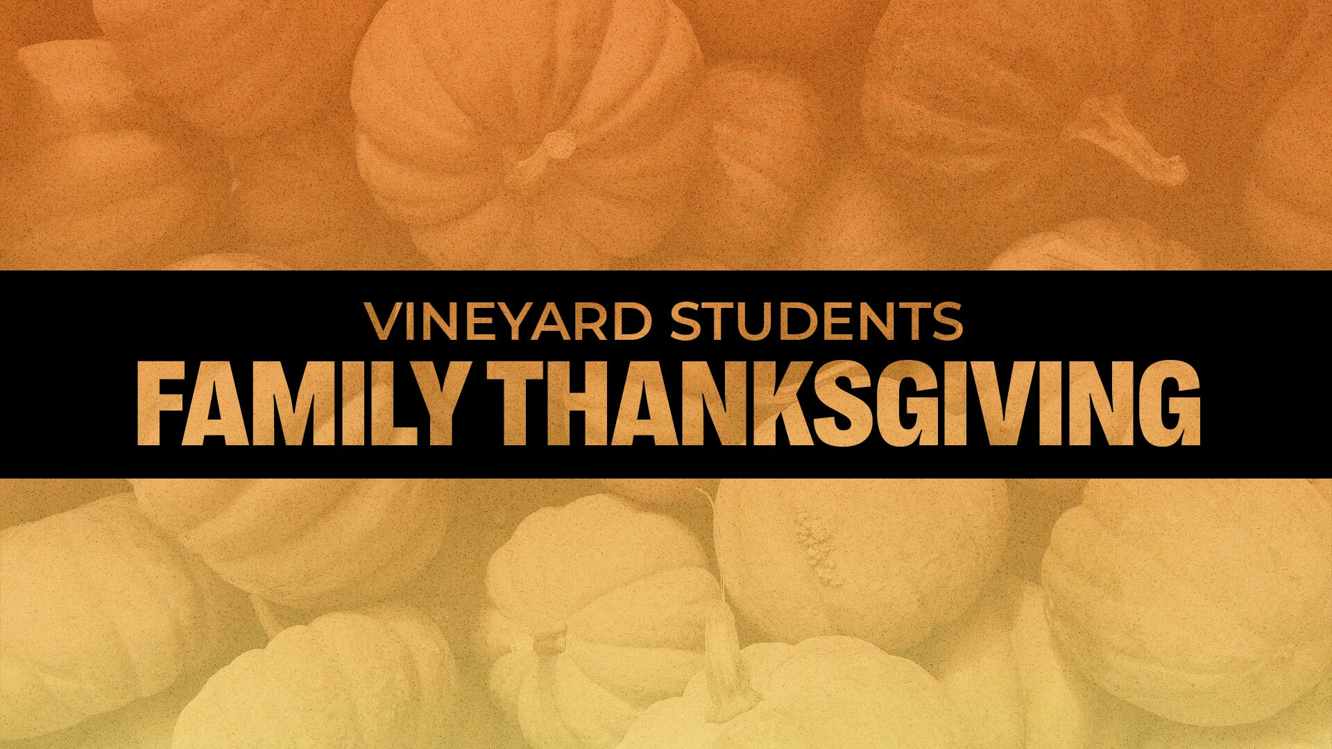 Vineyard Students Family Thanksgiving