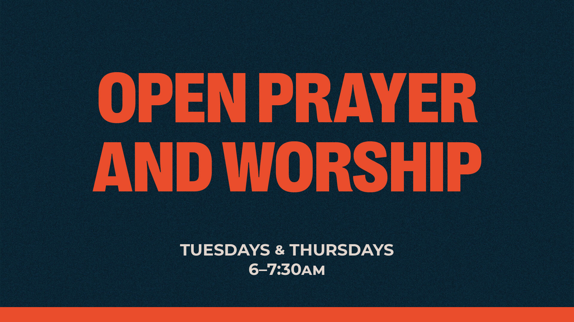 Open Prayer & Worship  