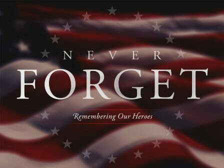 Never Forget: Remembering Our Heroes