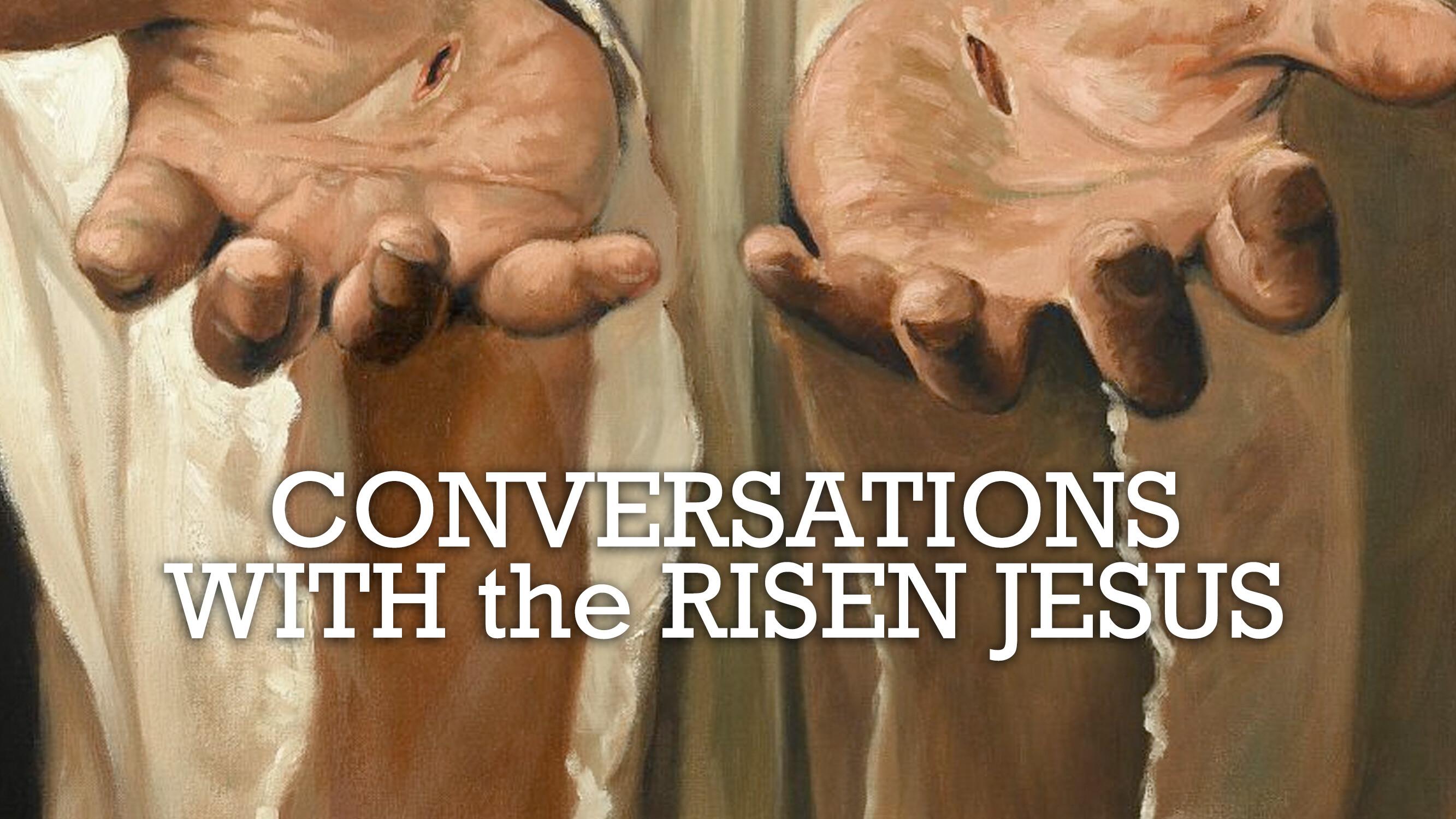 Conversations With the Resurrected Jesus