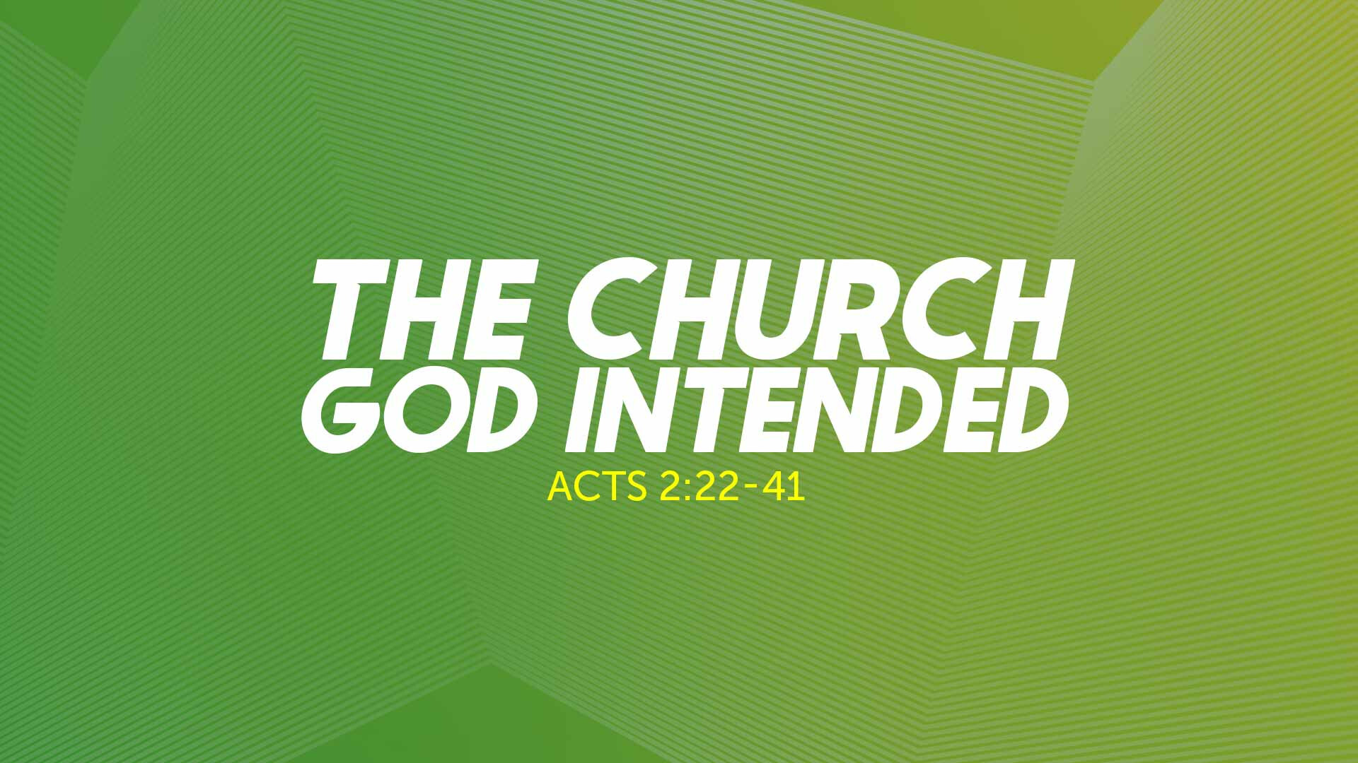 The Church God Intended