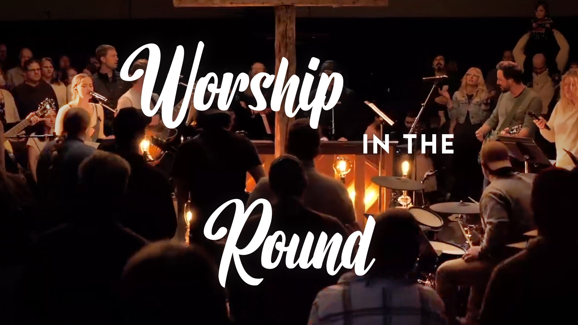 Worship In the Round