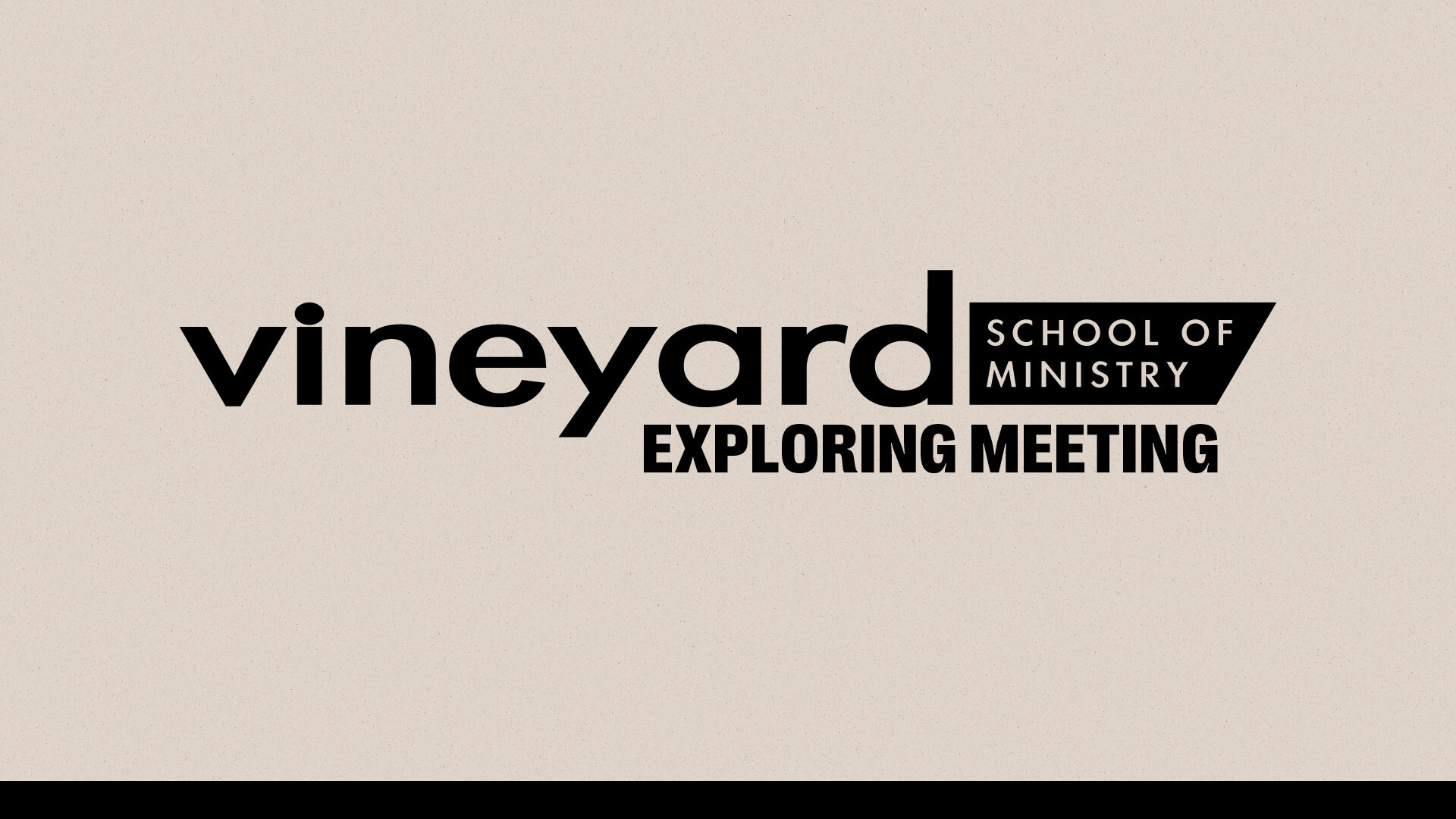 Vineyard School of Ministry Exploring Meeting