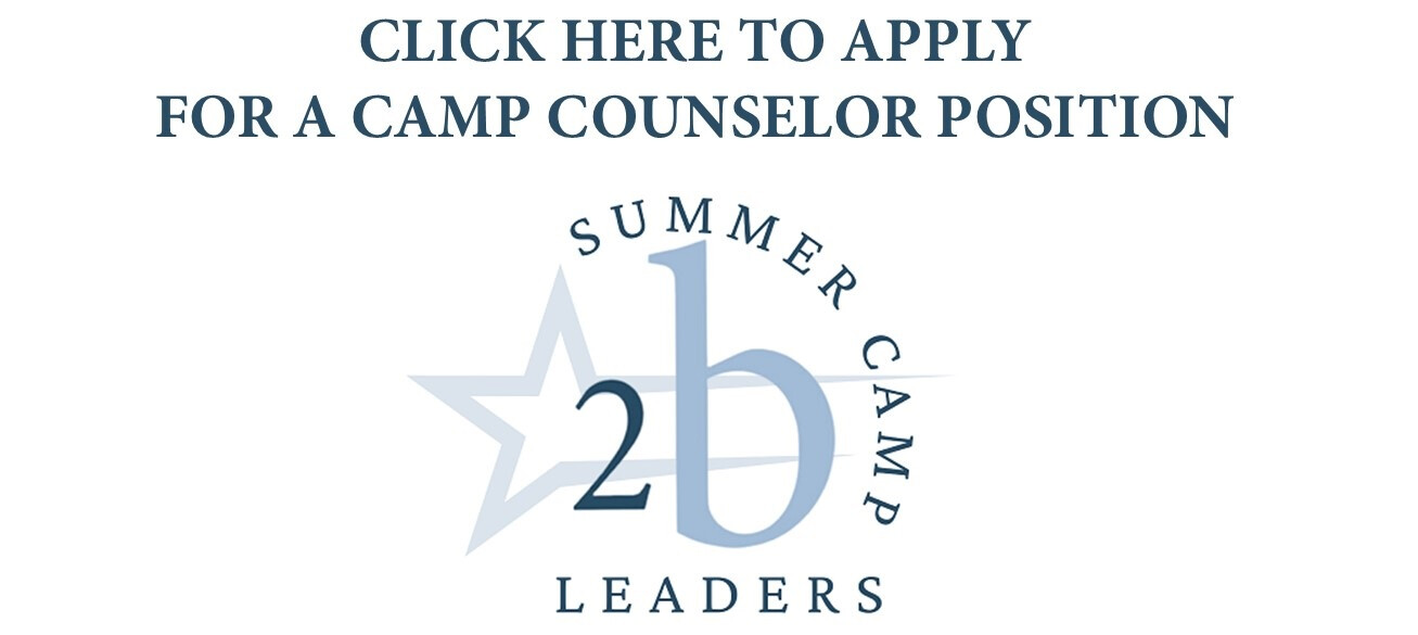 Click Here to Apply for a 2b Leaders Summer Camp Counselor Position